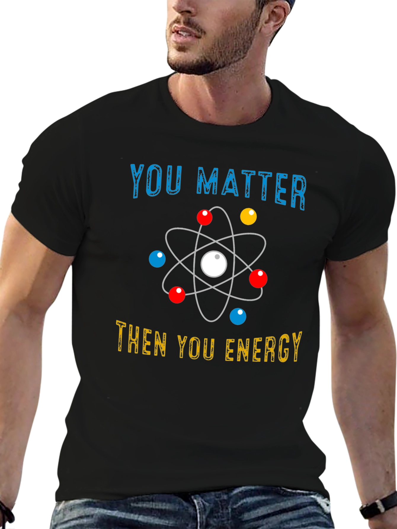 You Matter Then Energy Black T-Shirt