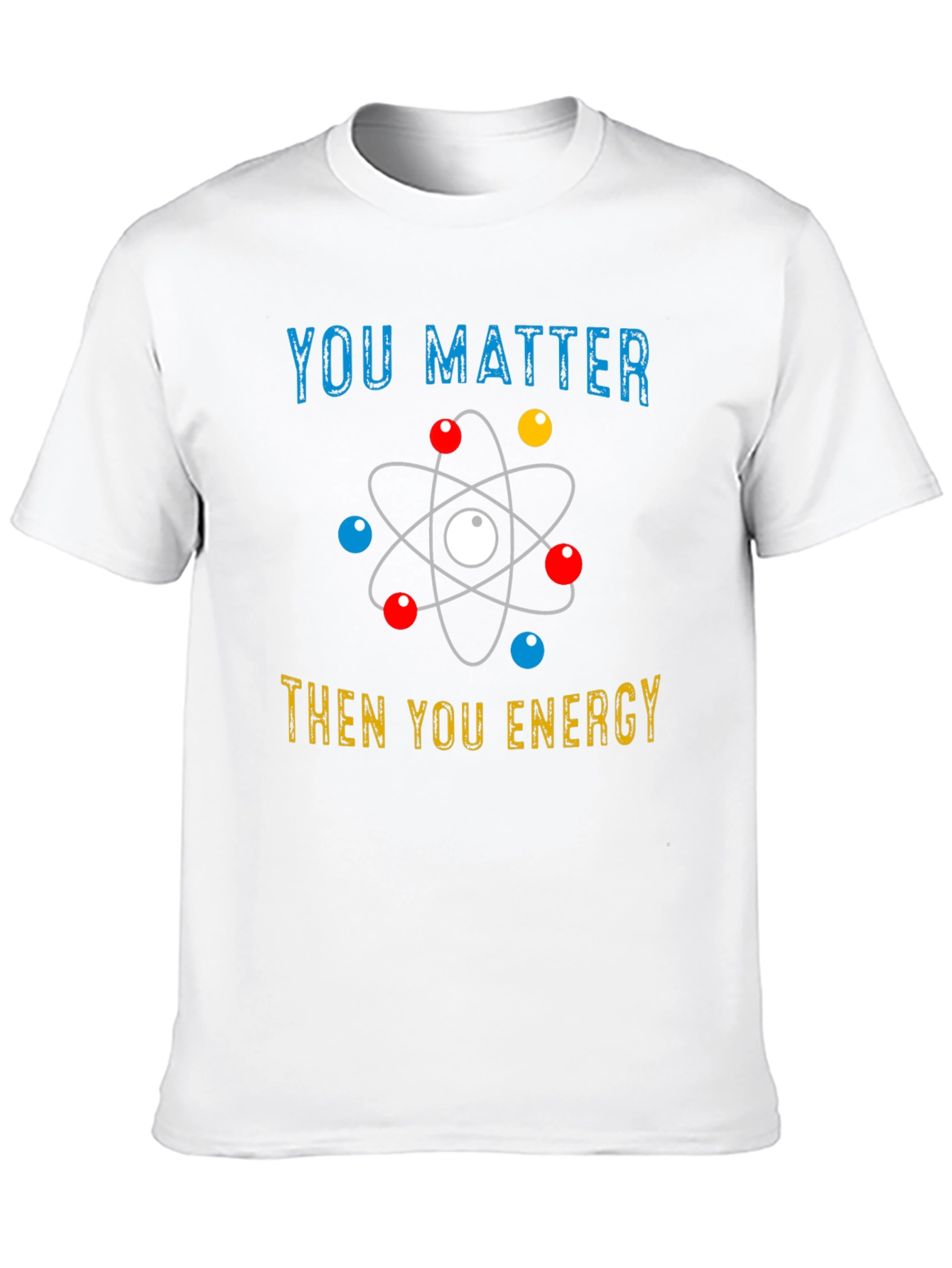 You Matter Then Energy Black T-Shirt