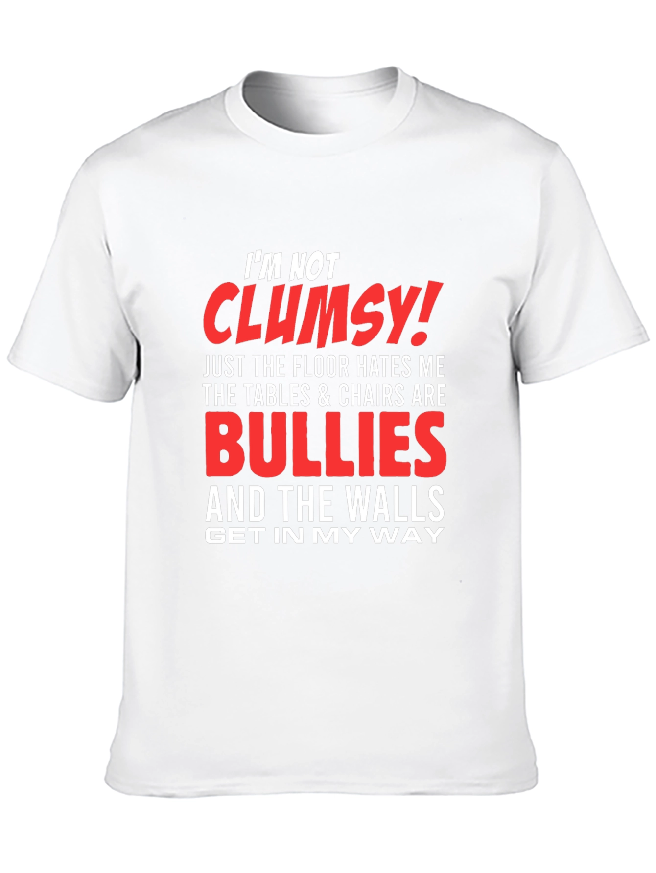 Funny Im Not Clumsy Graphic Tee