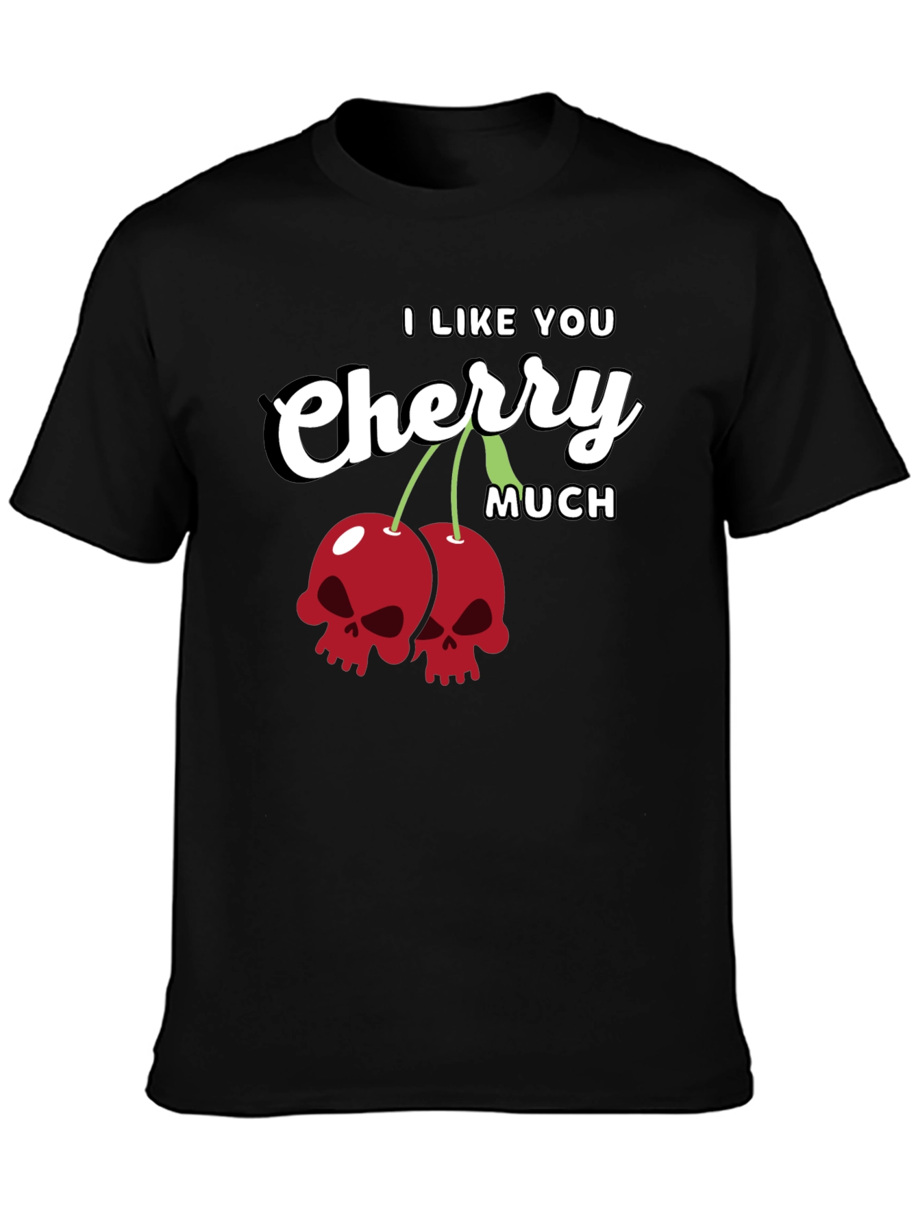 I Like You Cherry Much Skull T-Shirt