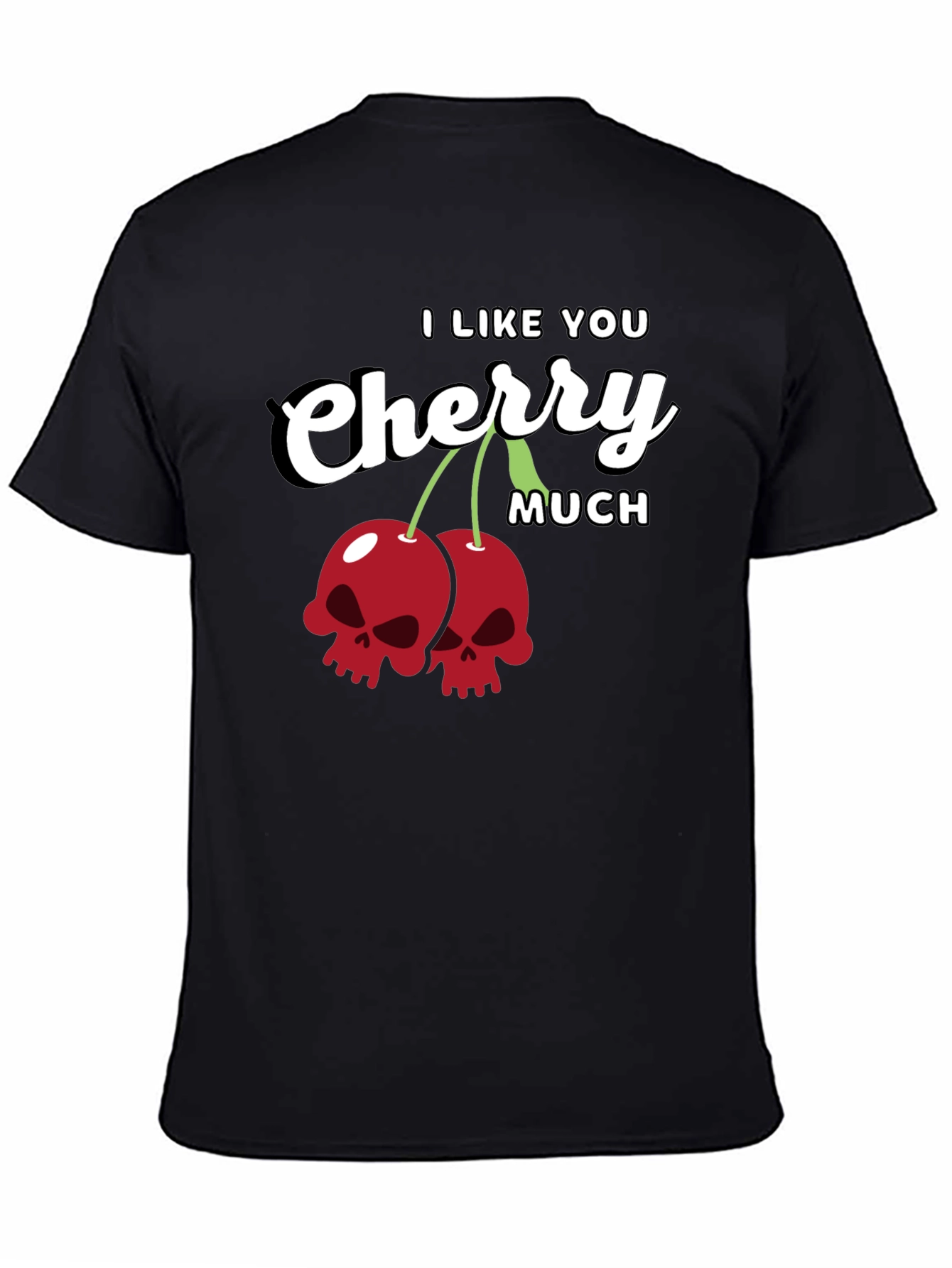 I Like You Cherry Much Skull T-Shirt