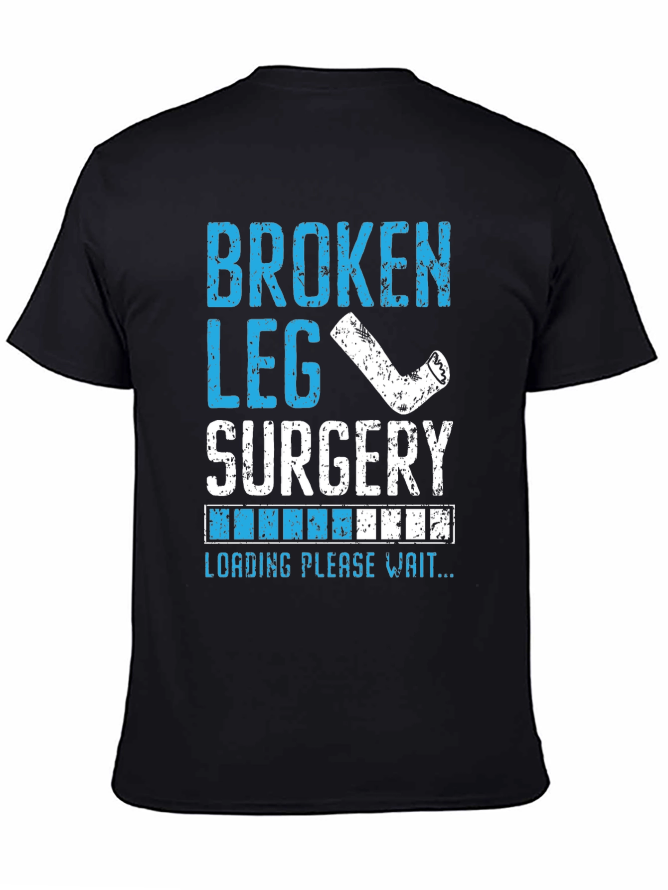 Broken Leg Surgery Loading T-Shirt