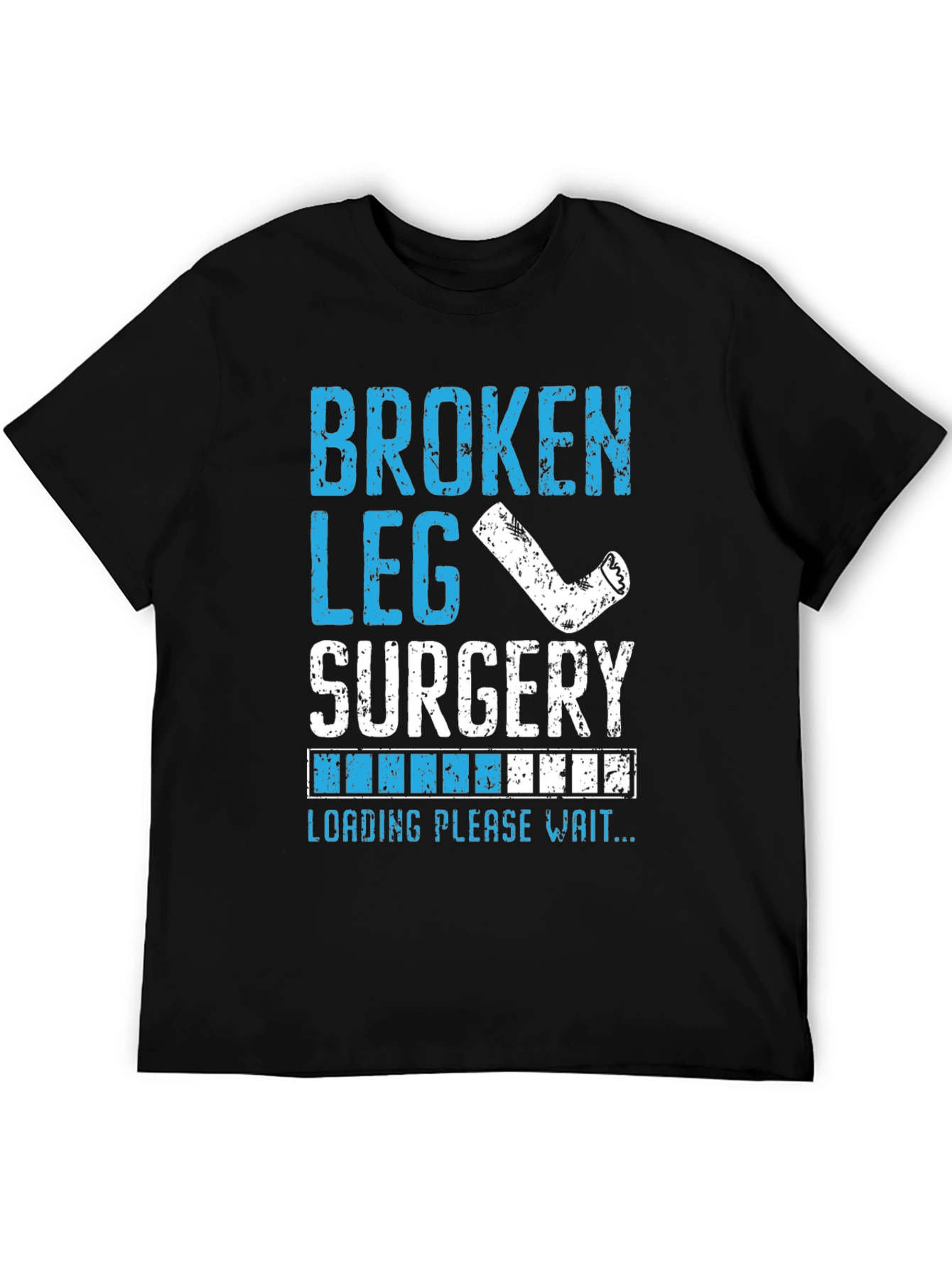 Broken Leg Surgery Loading T-Shirt