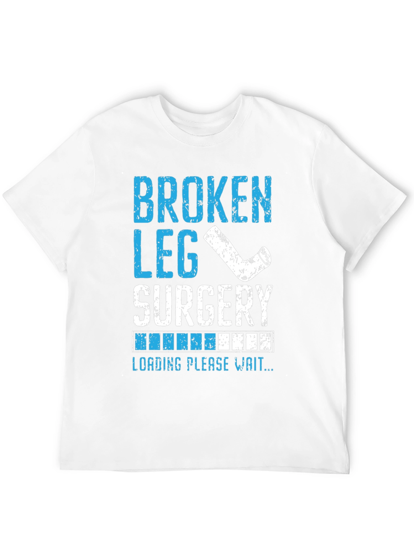 Broken Leg Surgery Loading T-Shirt