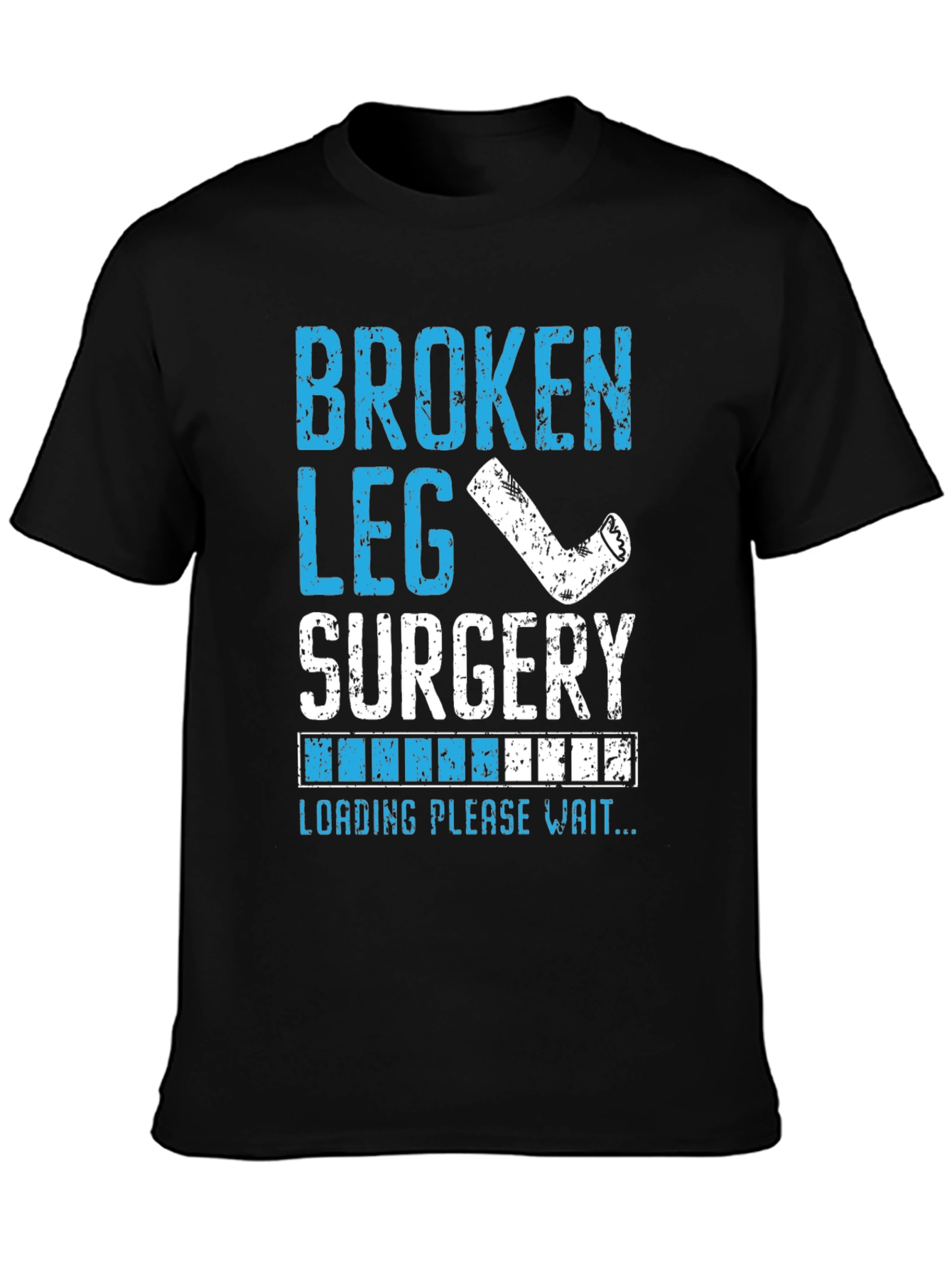 Broken Leg Surgery Loading T-Shirt