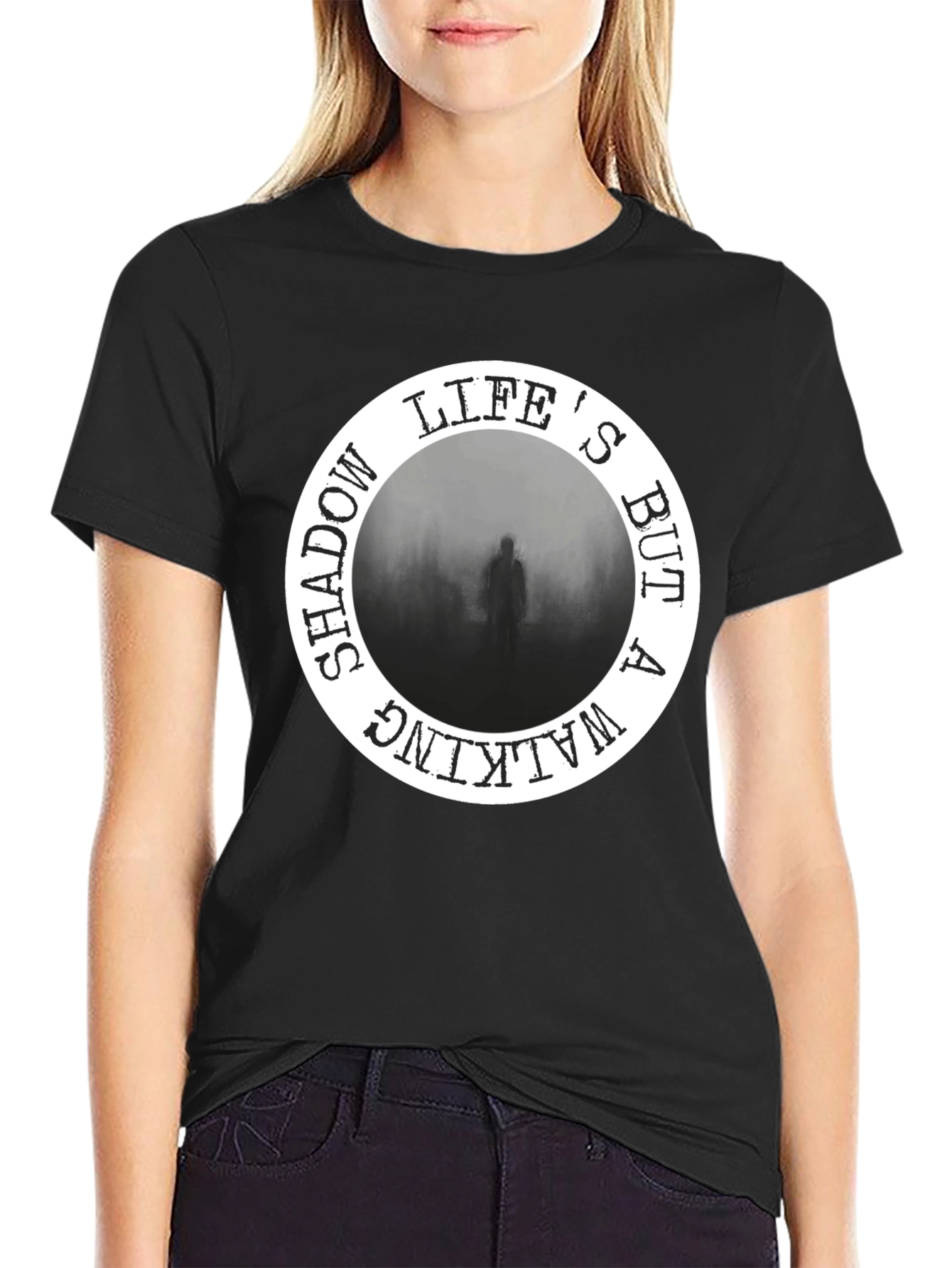 Lifes But A Walking Shadow Black T-Shirt