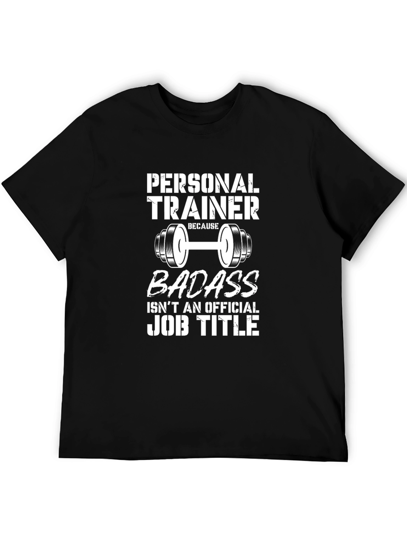 Personal Trainer Badass T-Shirt - Gym Workout Apparel