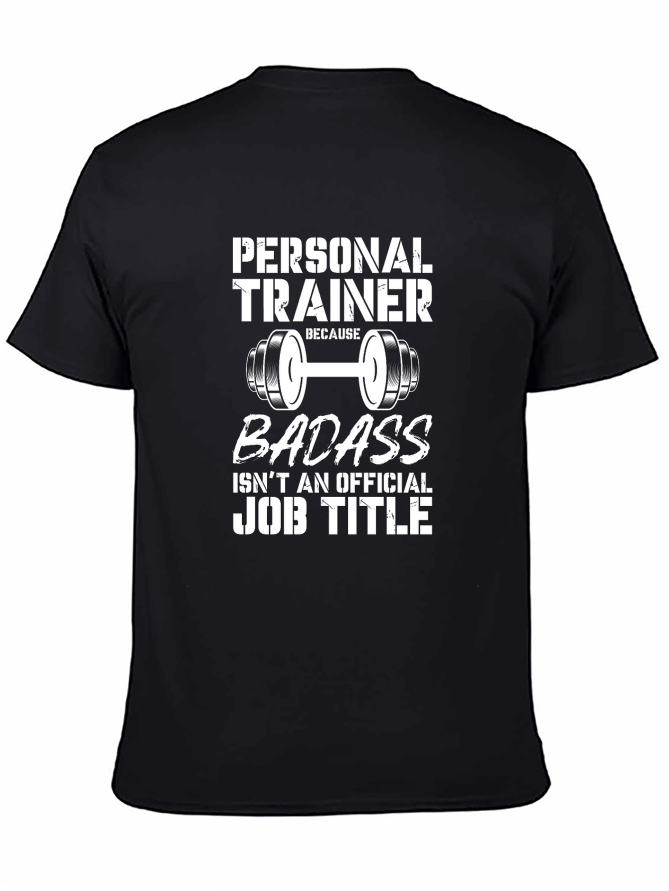Personal Trainer Badass T-Shirt - Gym Workout Apparel