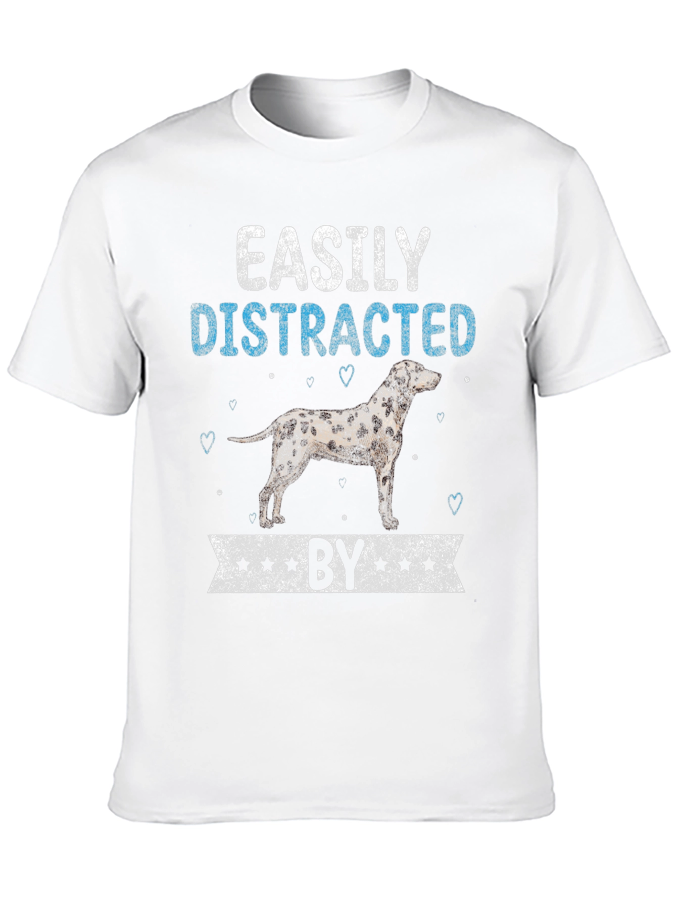 Easily Distracted By Dog T-Shirt