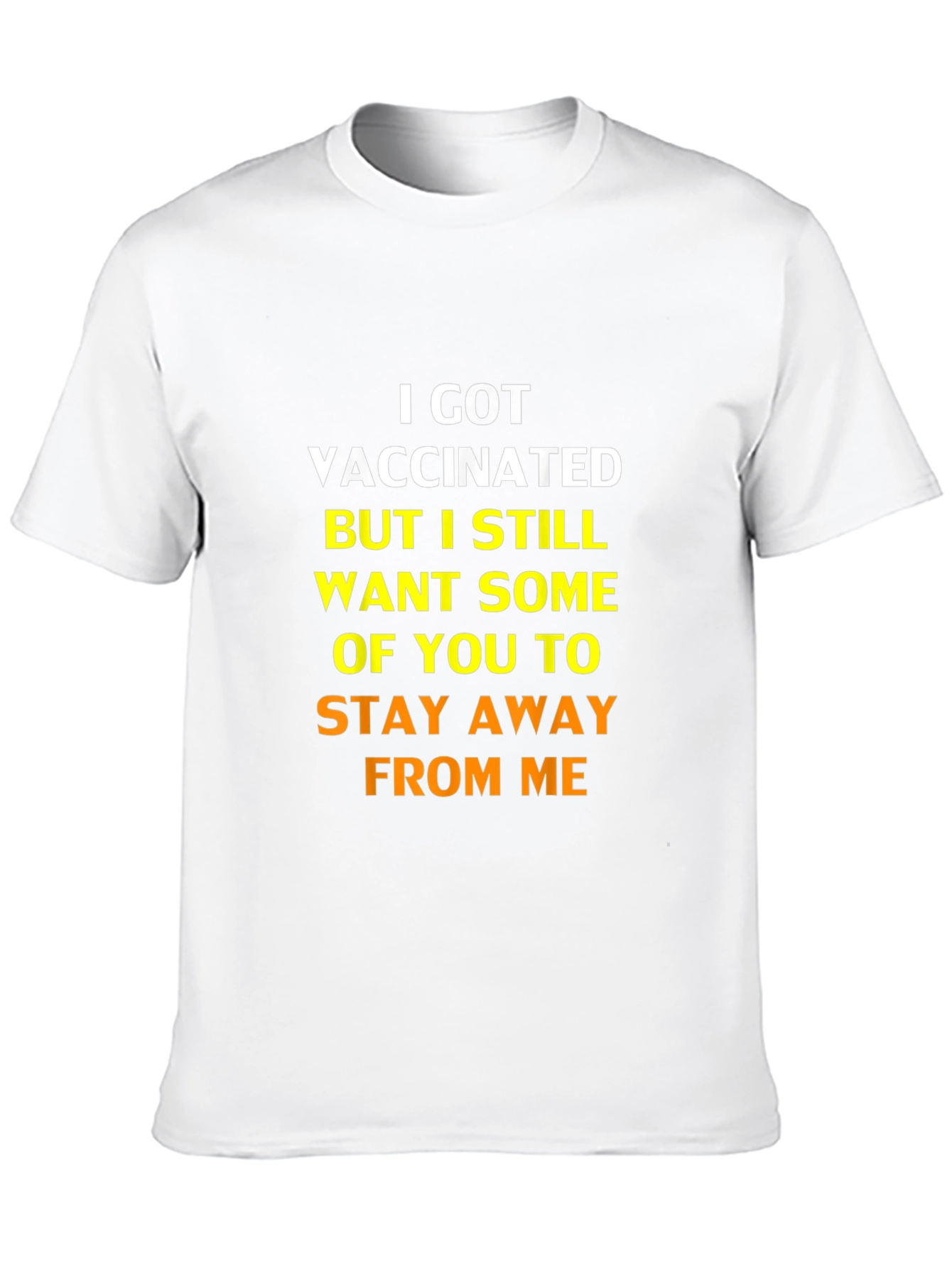 Vaccinated Funny Sarcastic Stay Away T-Shirt