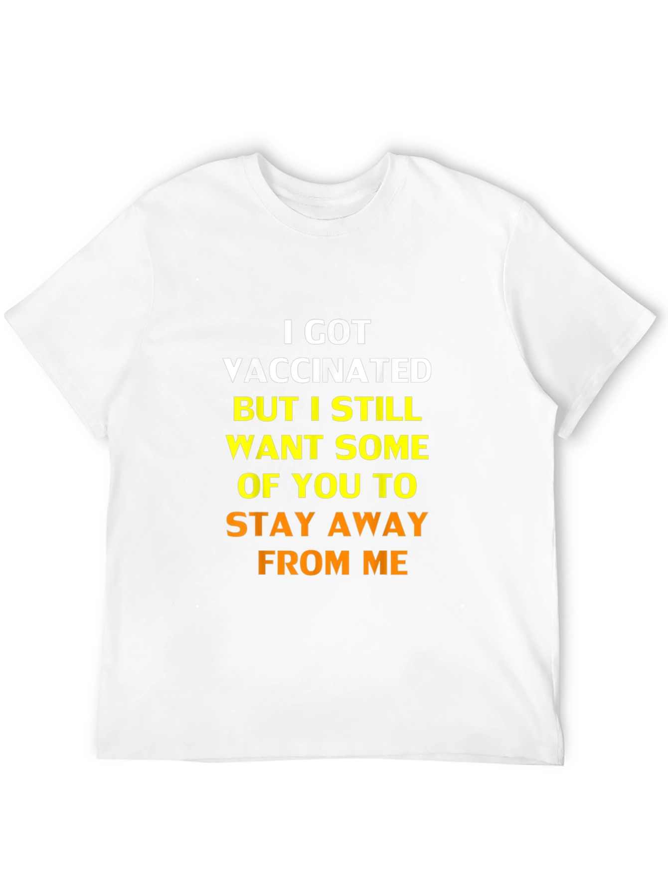 Vaccinated Funny Sarcastic Stay Away T-Shirt