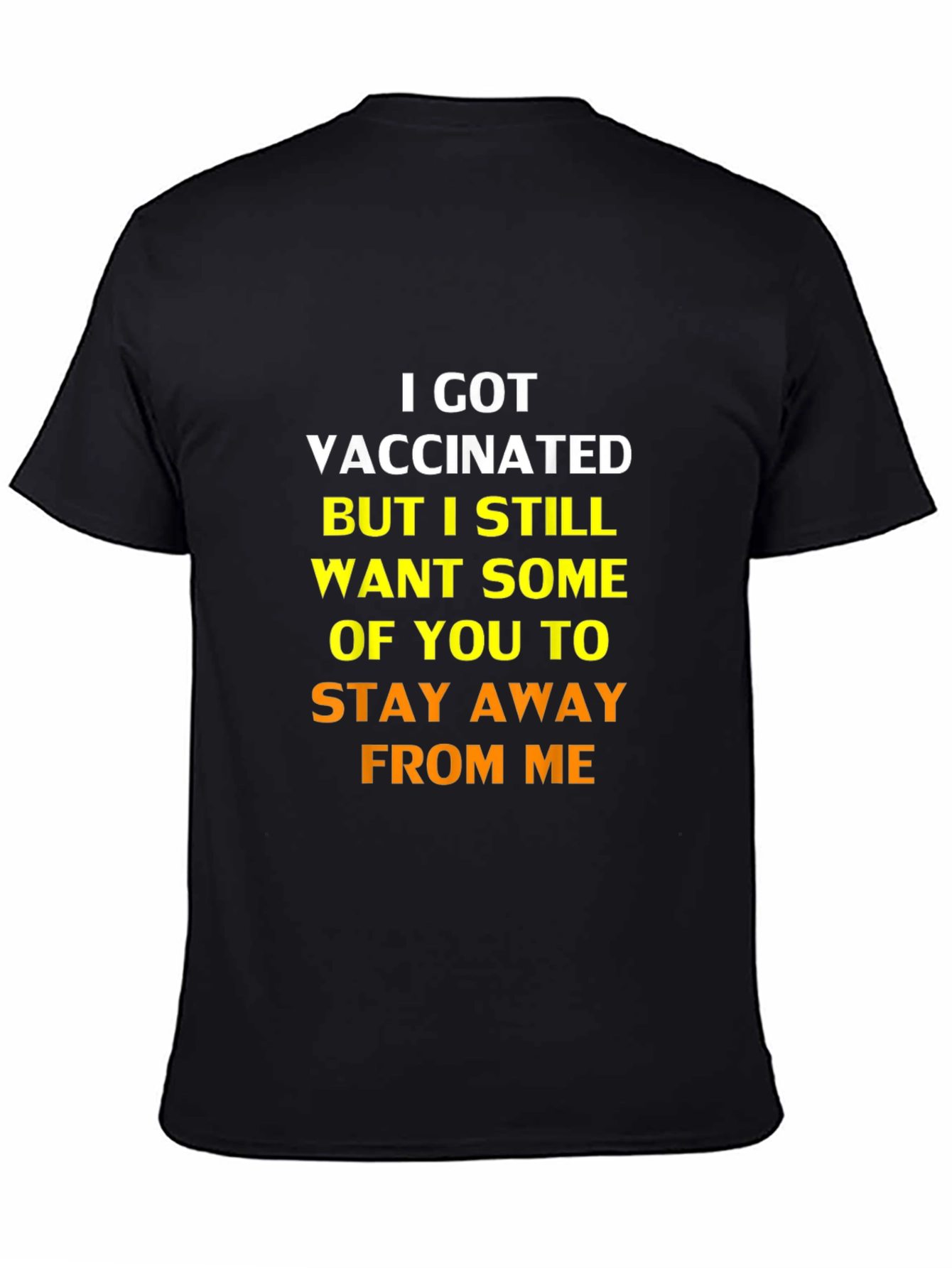 Vaccinated Funny Sarcastic Stay Away T-Shirt