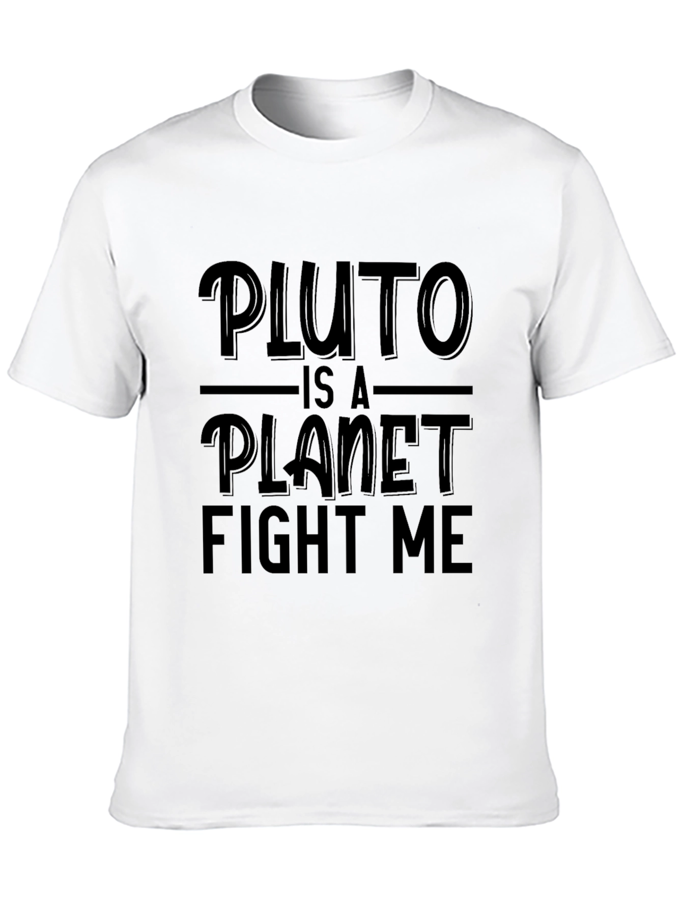 Pluto is a Planet Fight Me T-Shirt