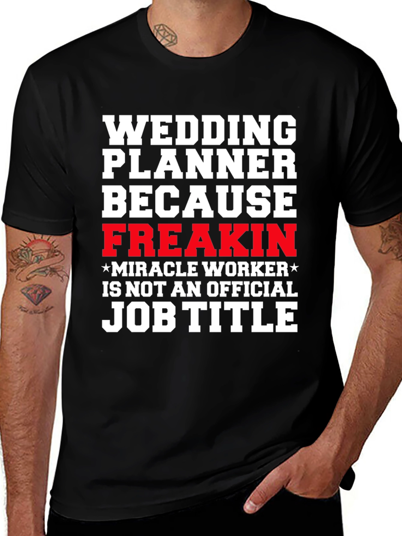 Wedding Planner Freakin Miracle Worker T-Shirt