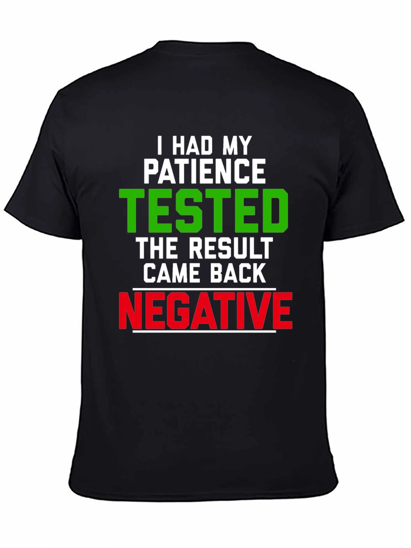 Funny Patience Tested Negative Graphic T-Shirt