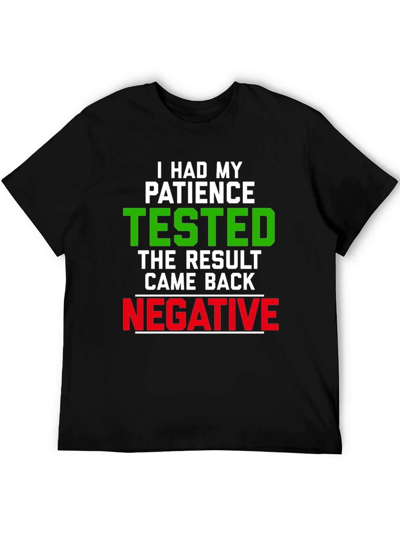 Funny Patience Tested Negative Graphic T-Shirt