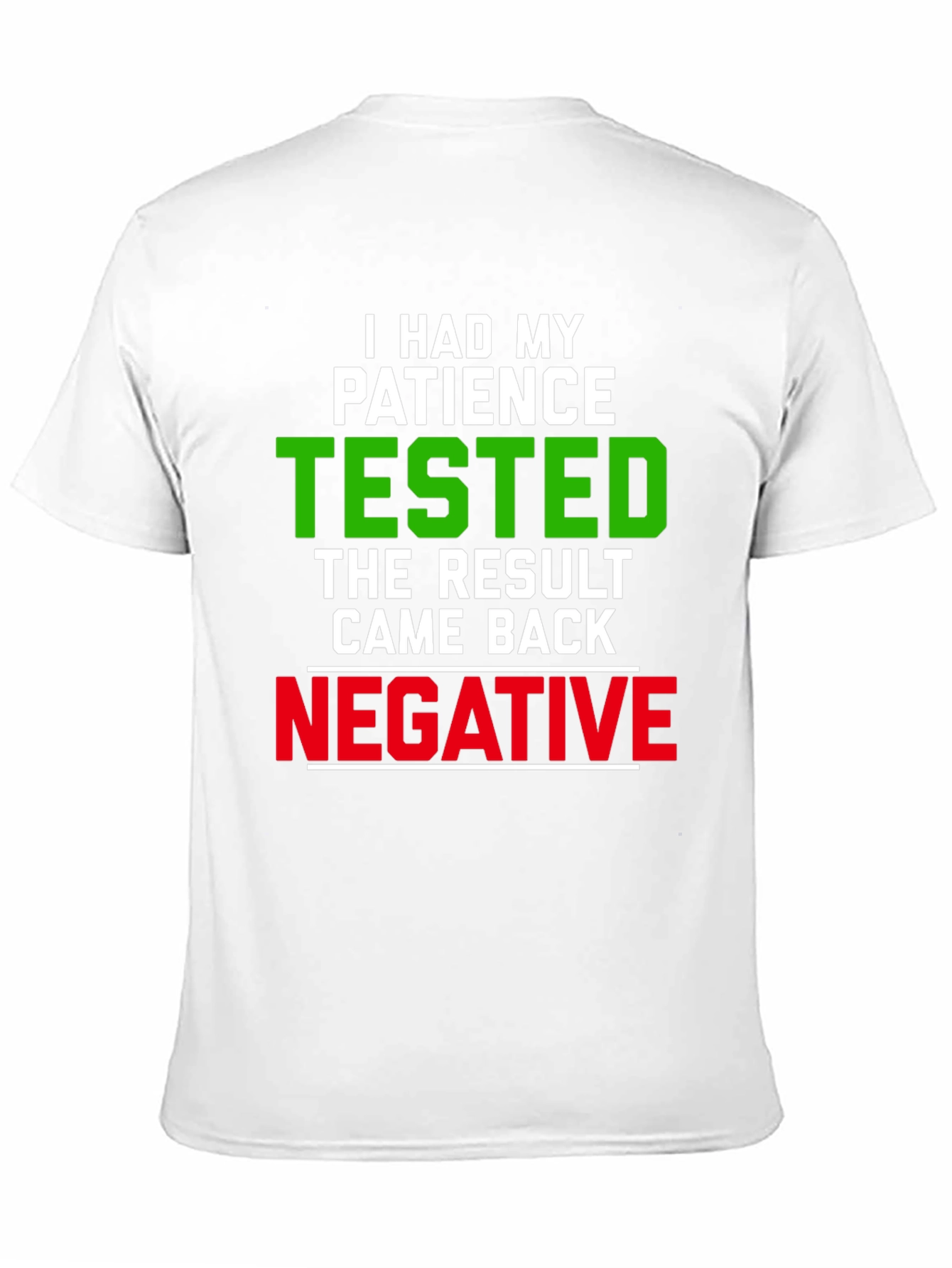 Funny Patience Tested Negative Graphic T-Shirt
