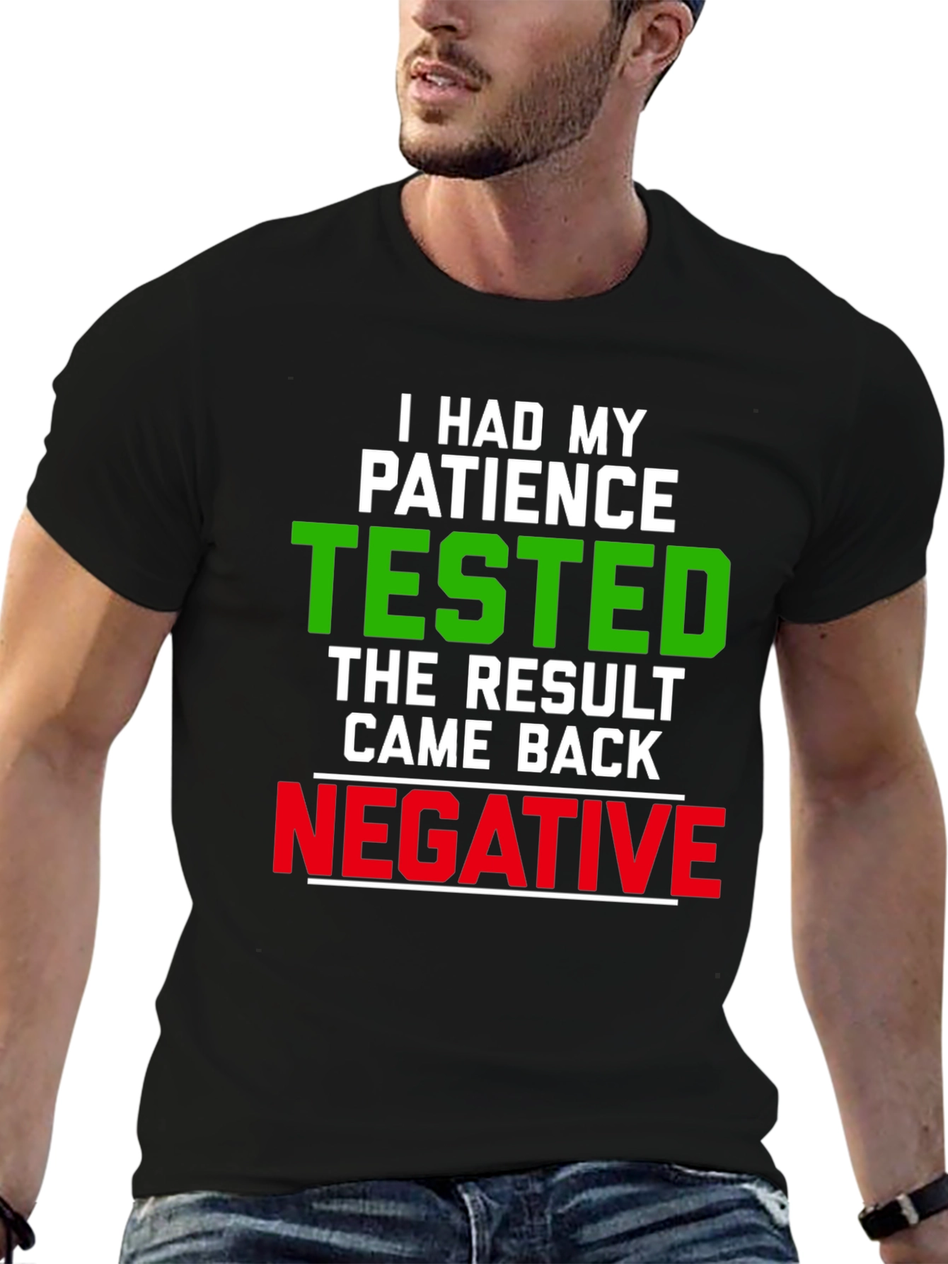Funny Patience Tested Negative Graphic T-Shirt