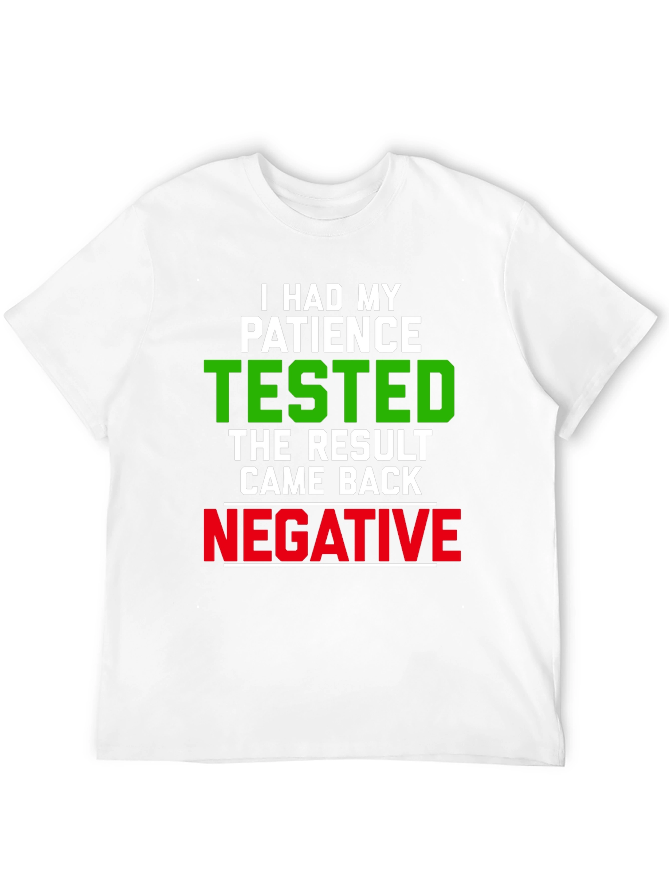 Funny Patience Tested Negative Graphic T-Shirt