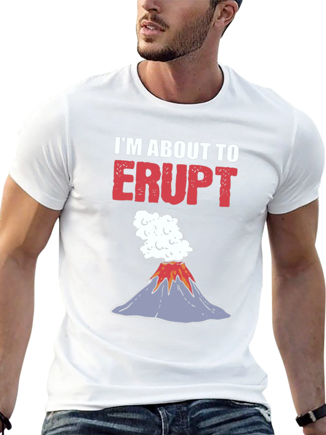 Im About To Erupt Graphic Tee