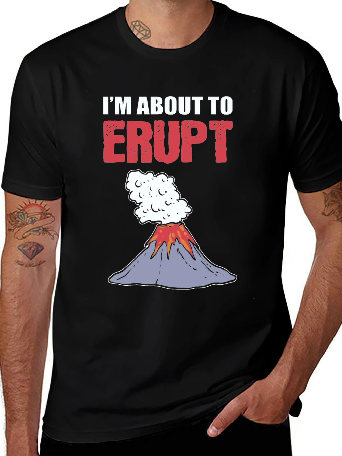 Im About To Erupt Graphic Tee