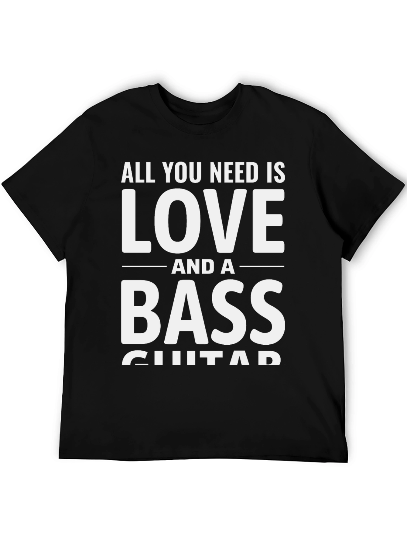 Love and a Bass Guitar T-Shirt - Musician Tee