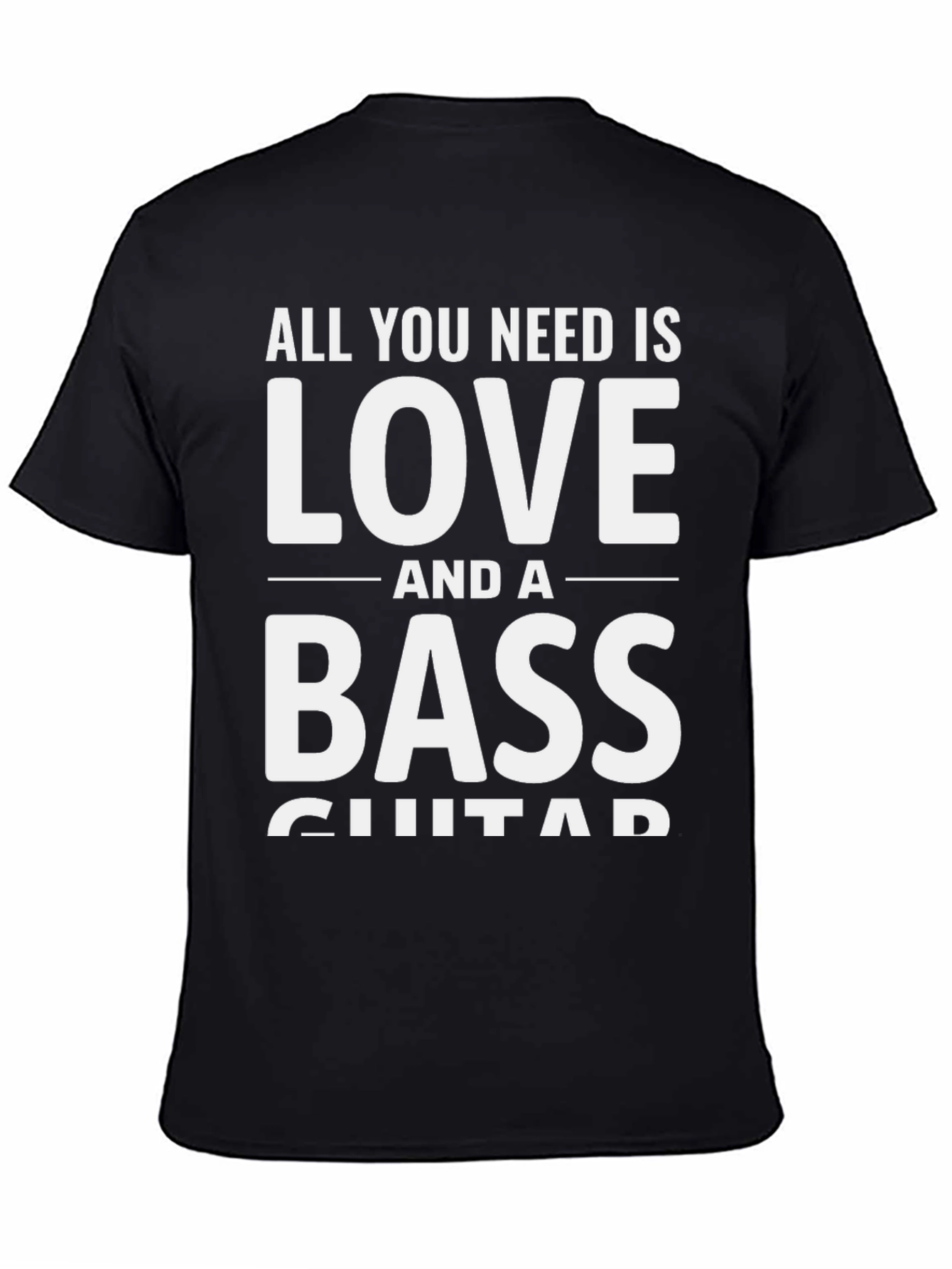 Love and a Bass Guitar T-Shirt - Musician Tee