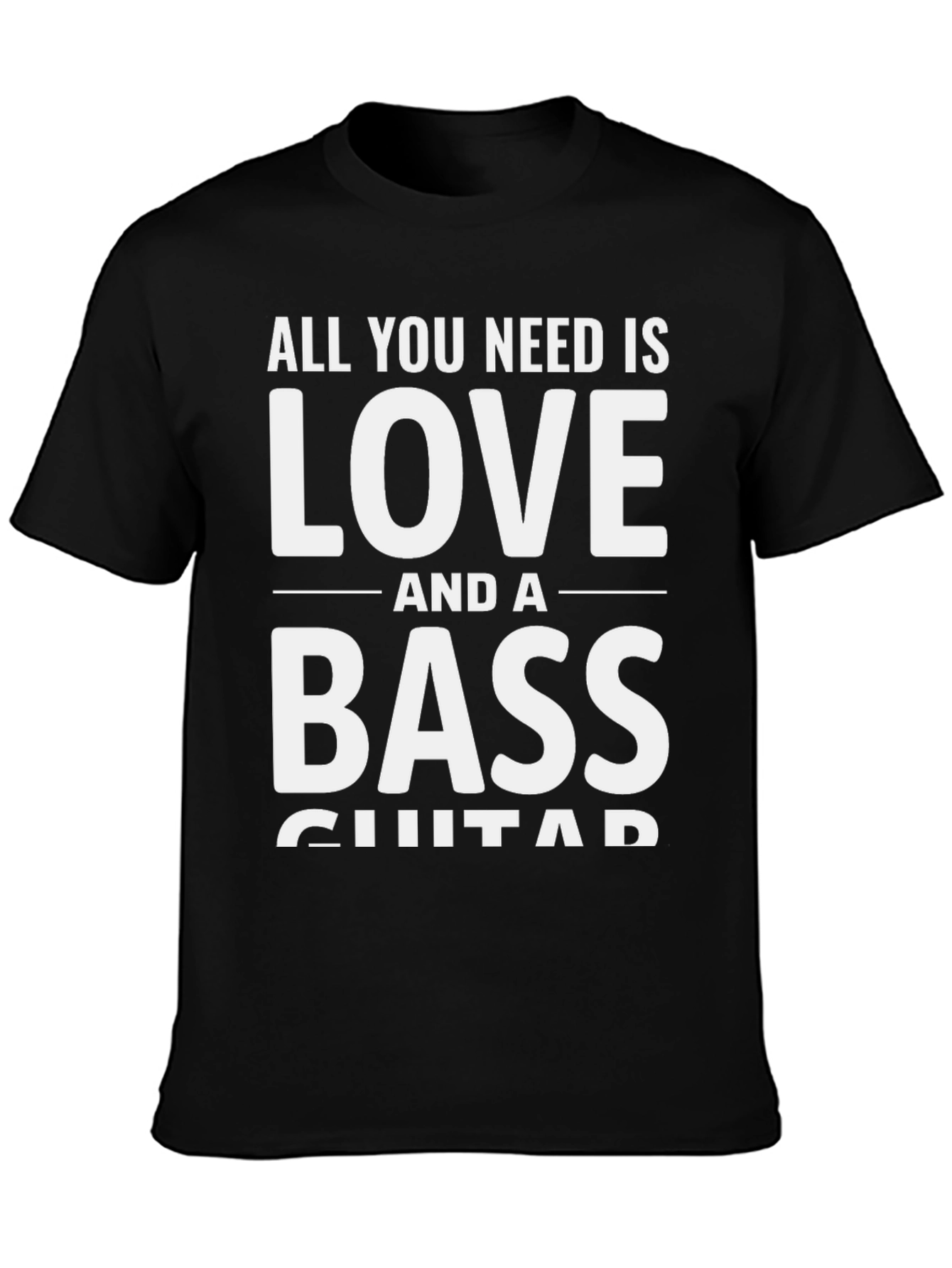 Love and a Bass Guitar T-Shirt - Musician Tee