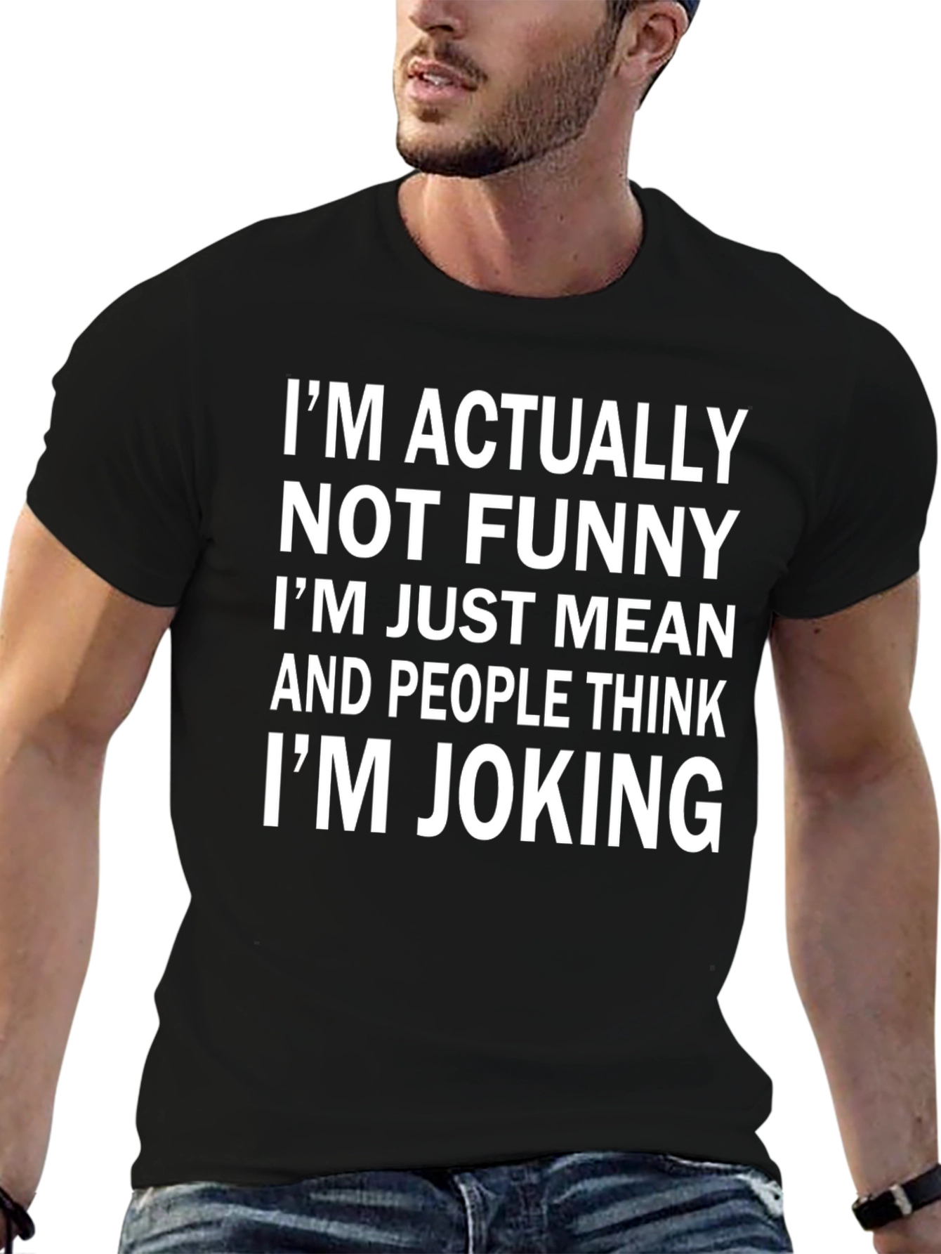 Funny Im Not Funny Im Just Mean Black T-Shirt