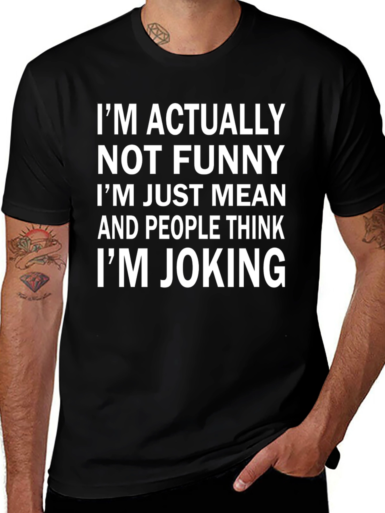Funny Im Not Funny Im Just Mean Black T-Shirt