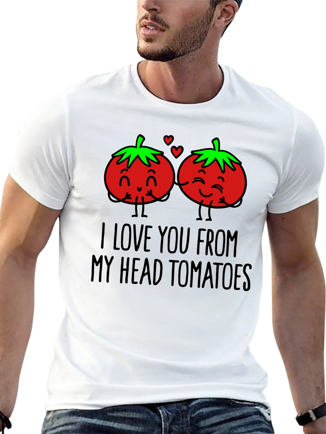 I Love You From My Head Tomatoes T-Shirt