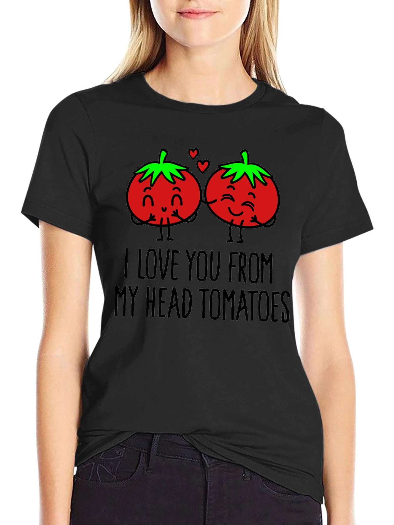 I Love You From My Head Tomatoes T-Shirt