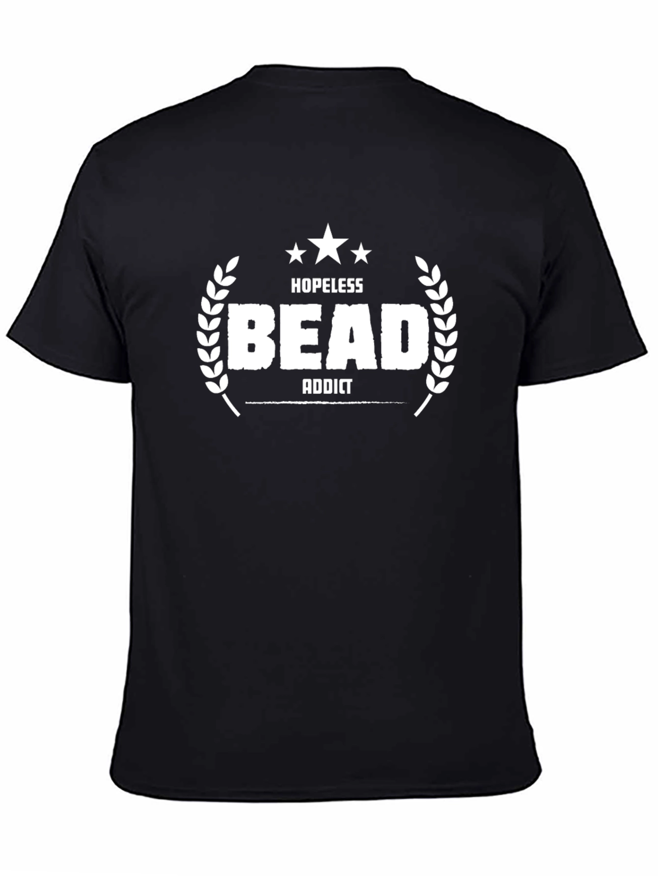 Hopeless Bead Addict T-Shirt - Funny Hobby Apparel
