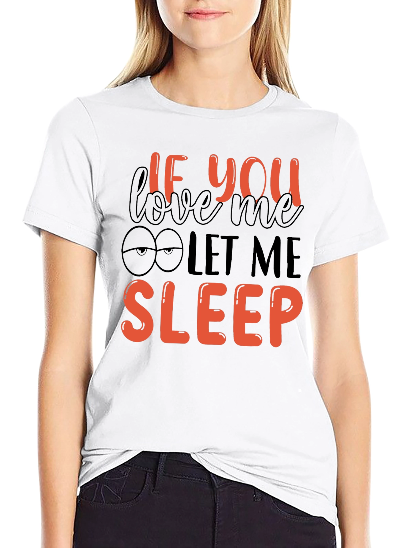 If You Love Me Let Me Sleep Graphic Tee