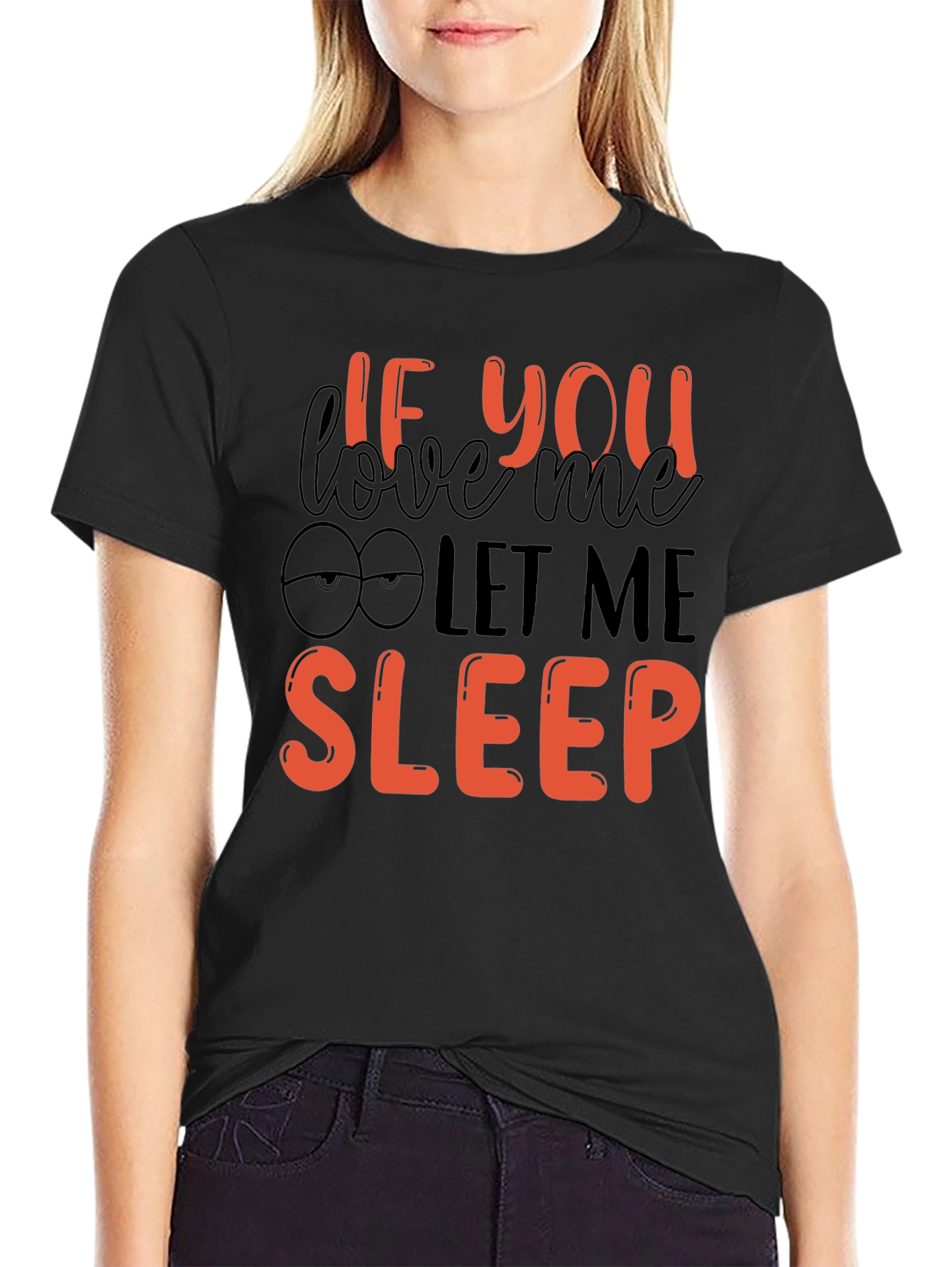 If You Love Me Let Me Sleep Graphic Tee