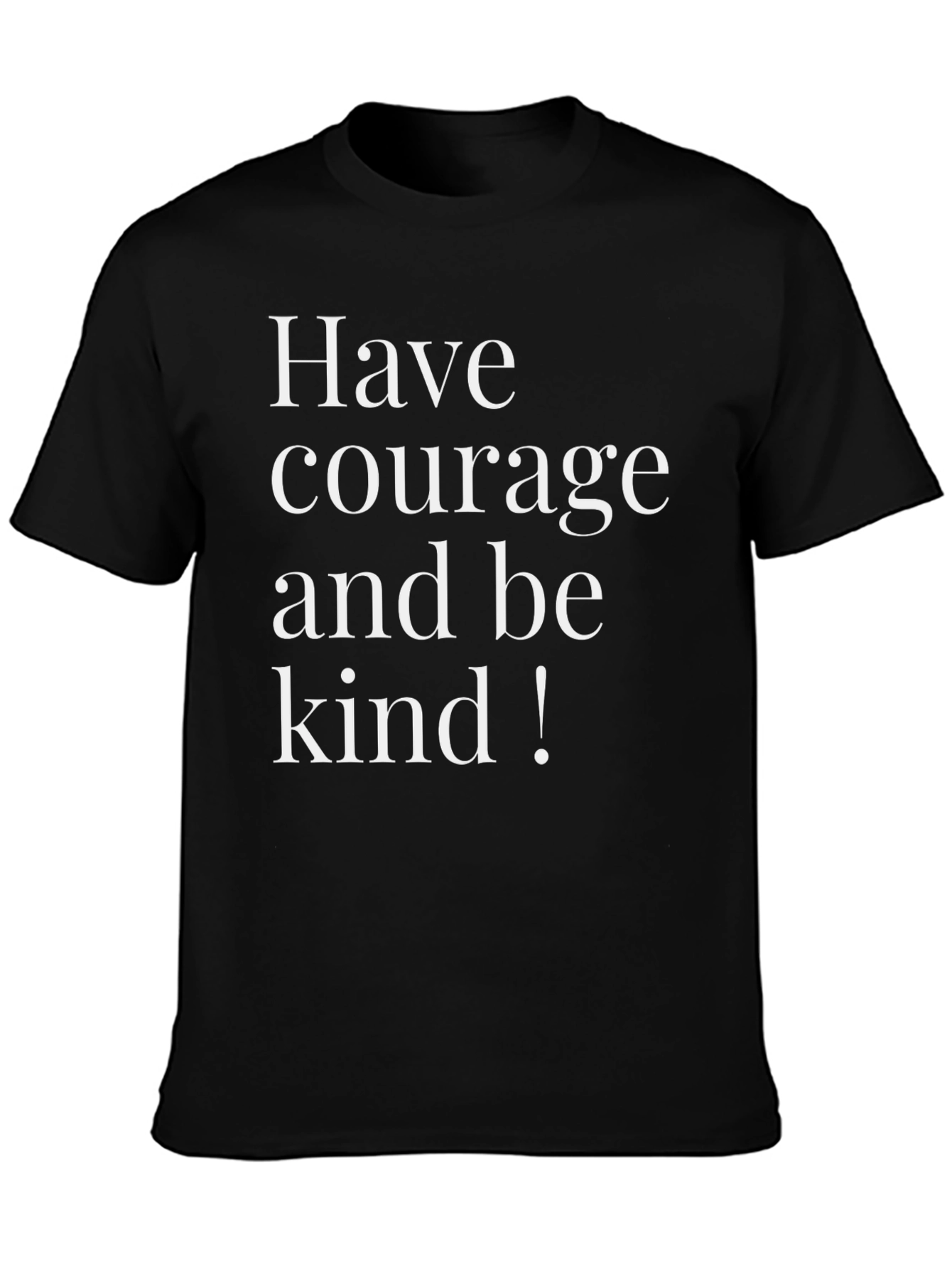 Courage & Kindness T-Shirt