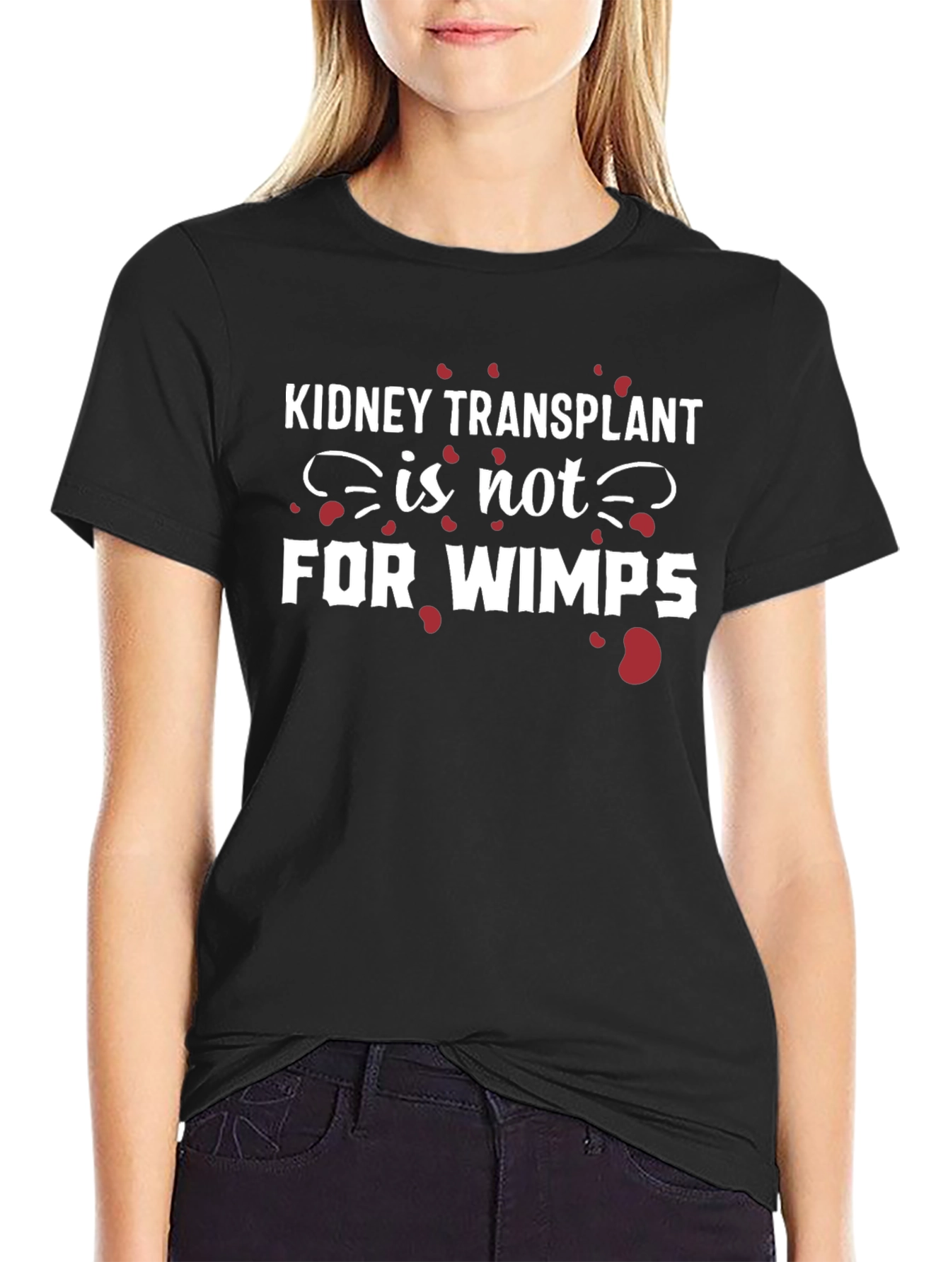 Kidney Transplant Not For Wimps Graphic T-Shirt