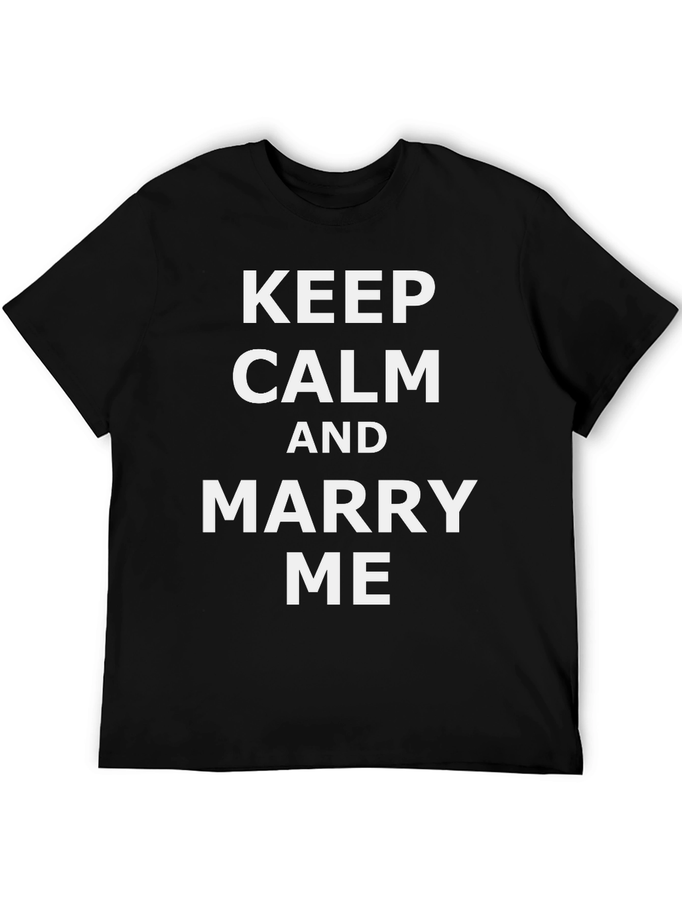 Keep Calm and Marry Me T-Shirt