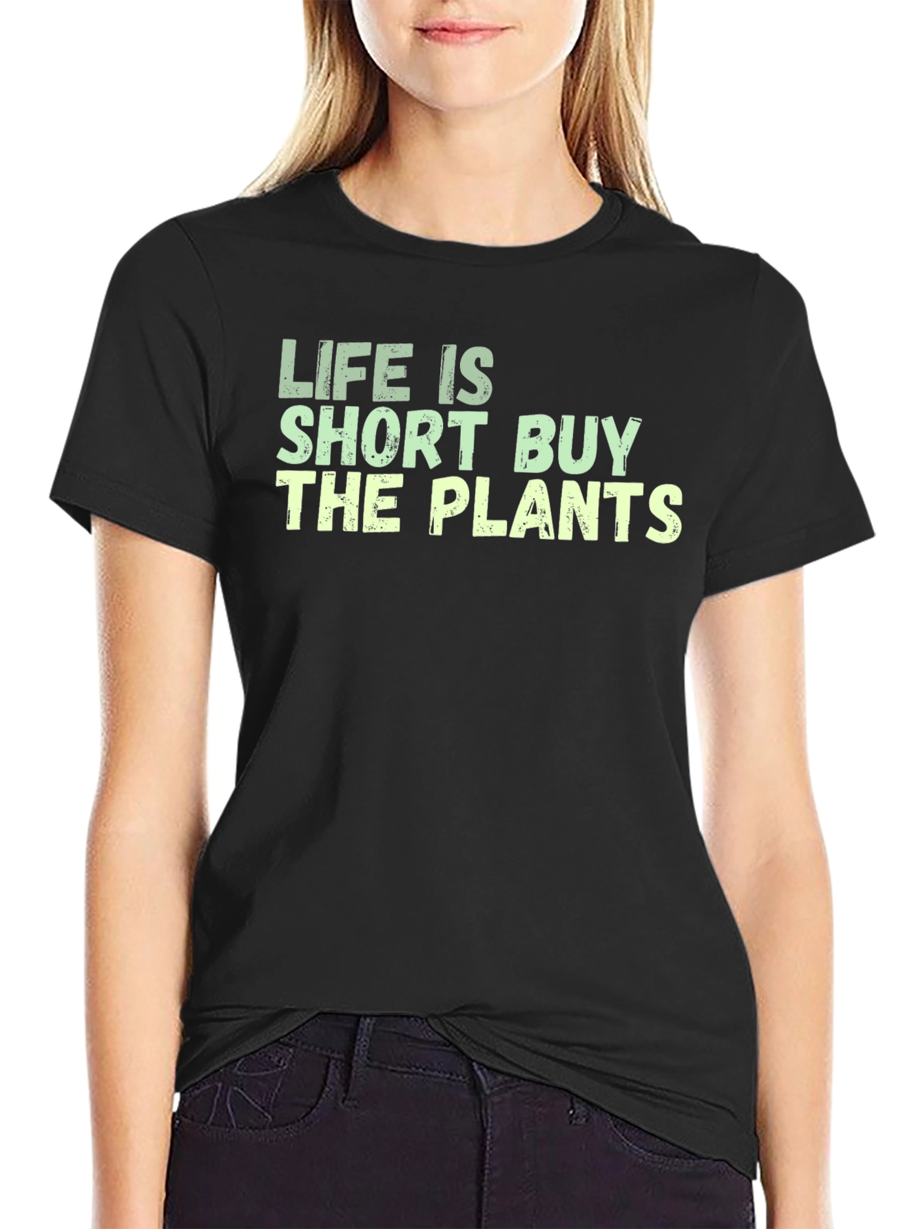 Life is Short Buy The Plants Graphic Tee