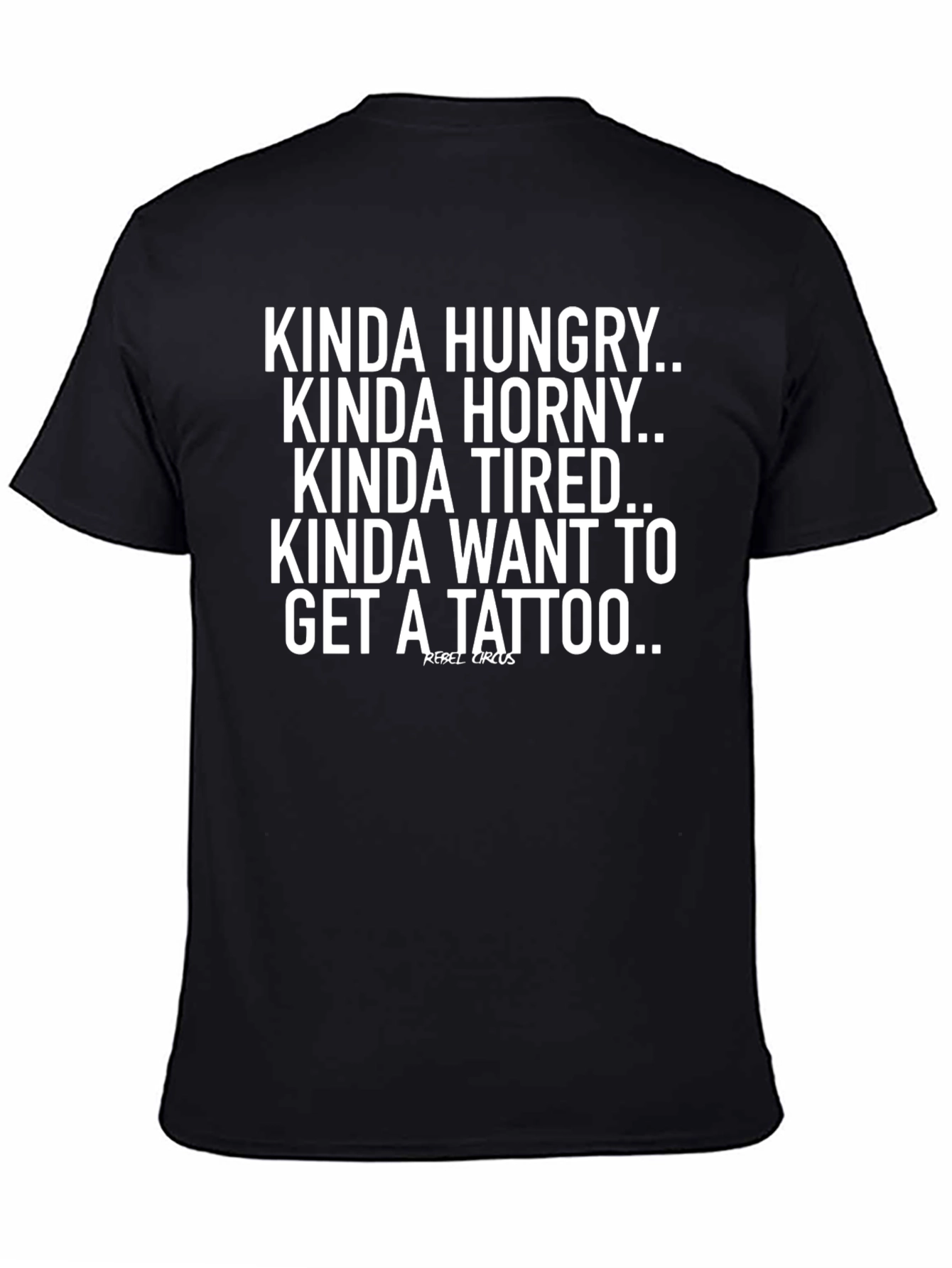 Kinda Hungry Horny Tired Tattoo T-Shirt