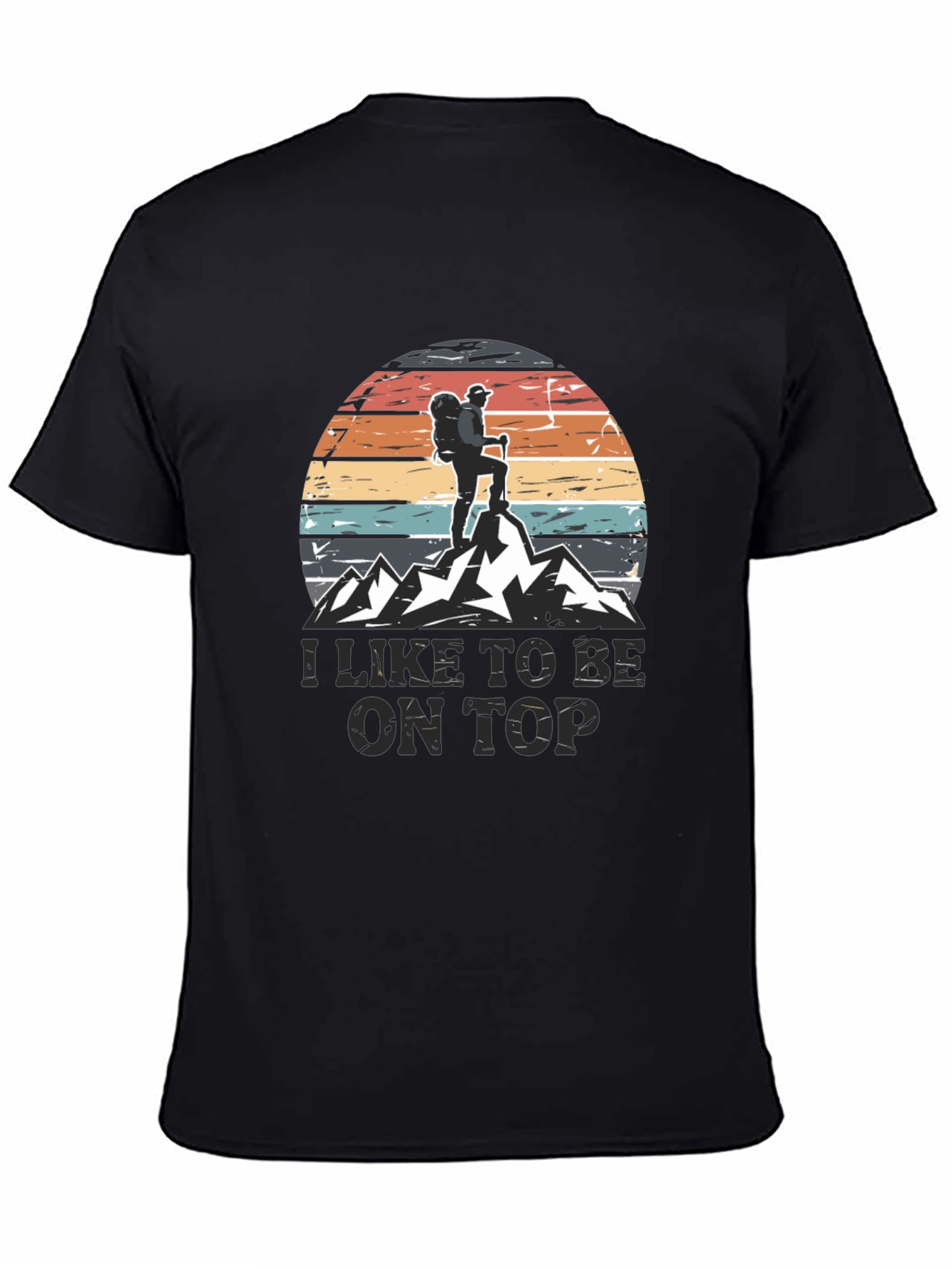 I Like To Be On Top Hiking T-Shirt