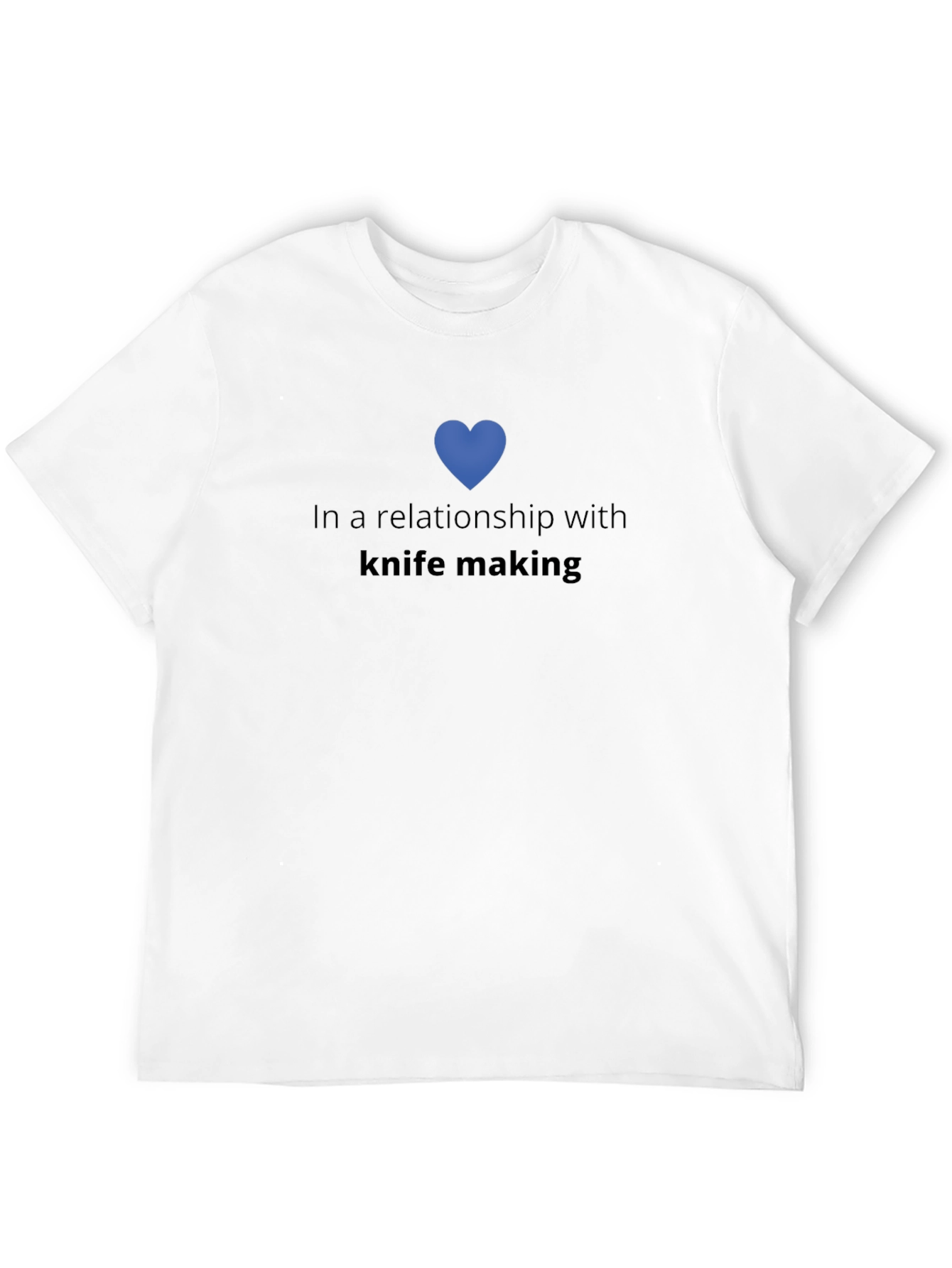 In a Relationship With Knife Making T-Shirt