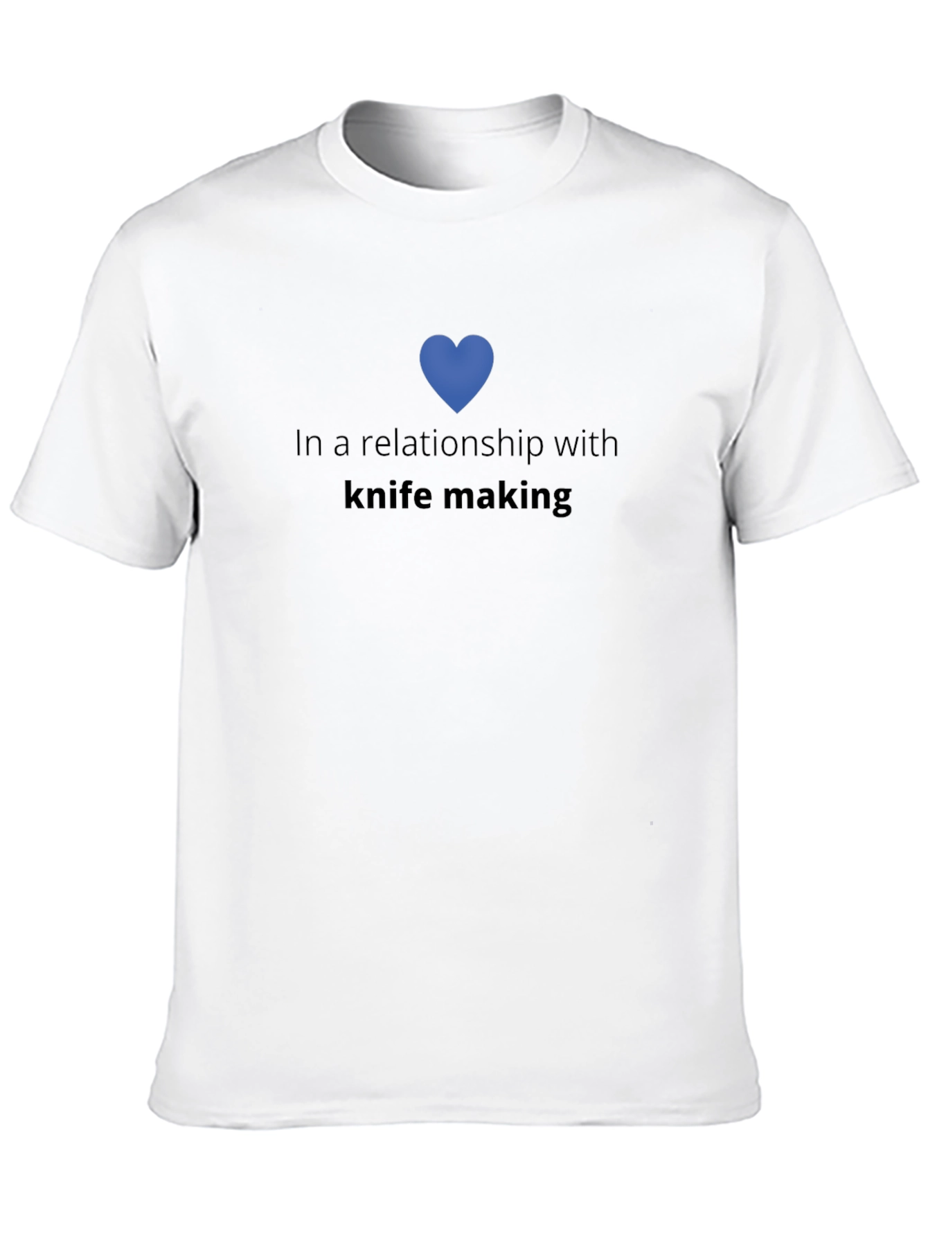 In a Relationship With Knife Making T-Shirt