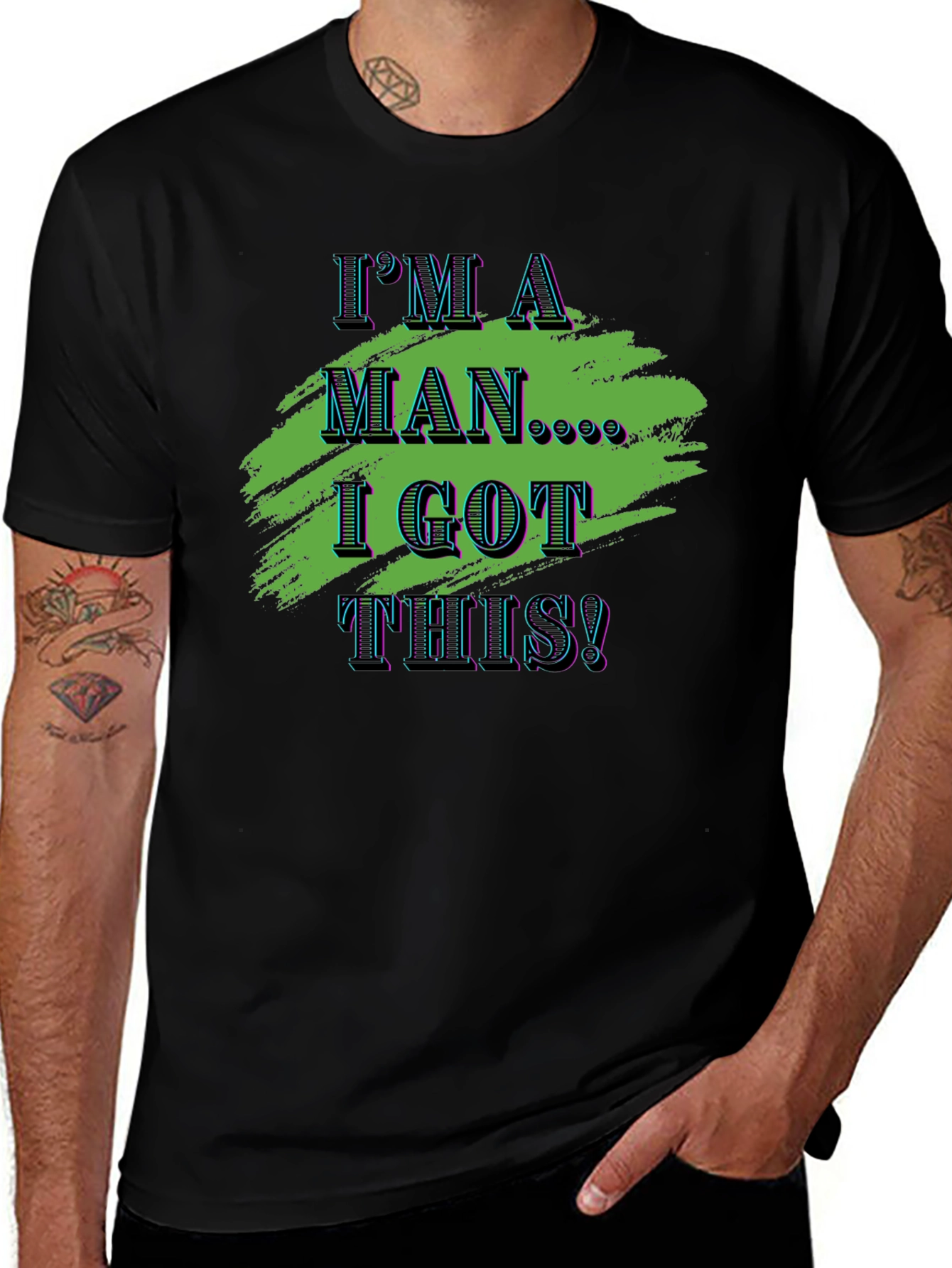 Im A Man I Got This! Graphic Tee