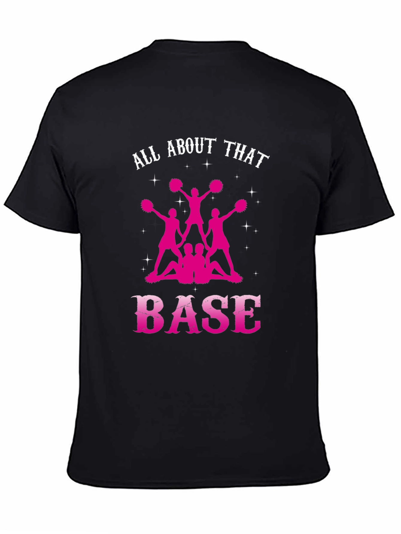All About That Base Cheerleading T-Shirt