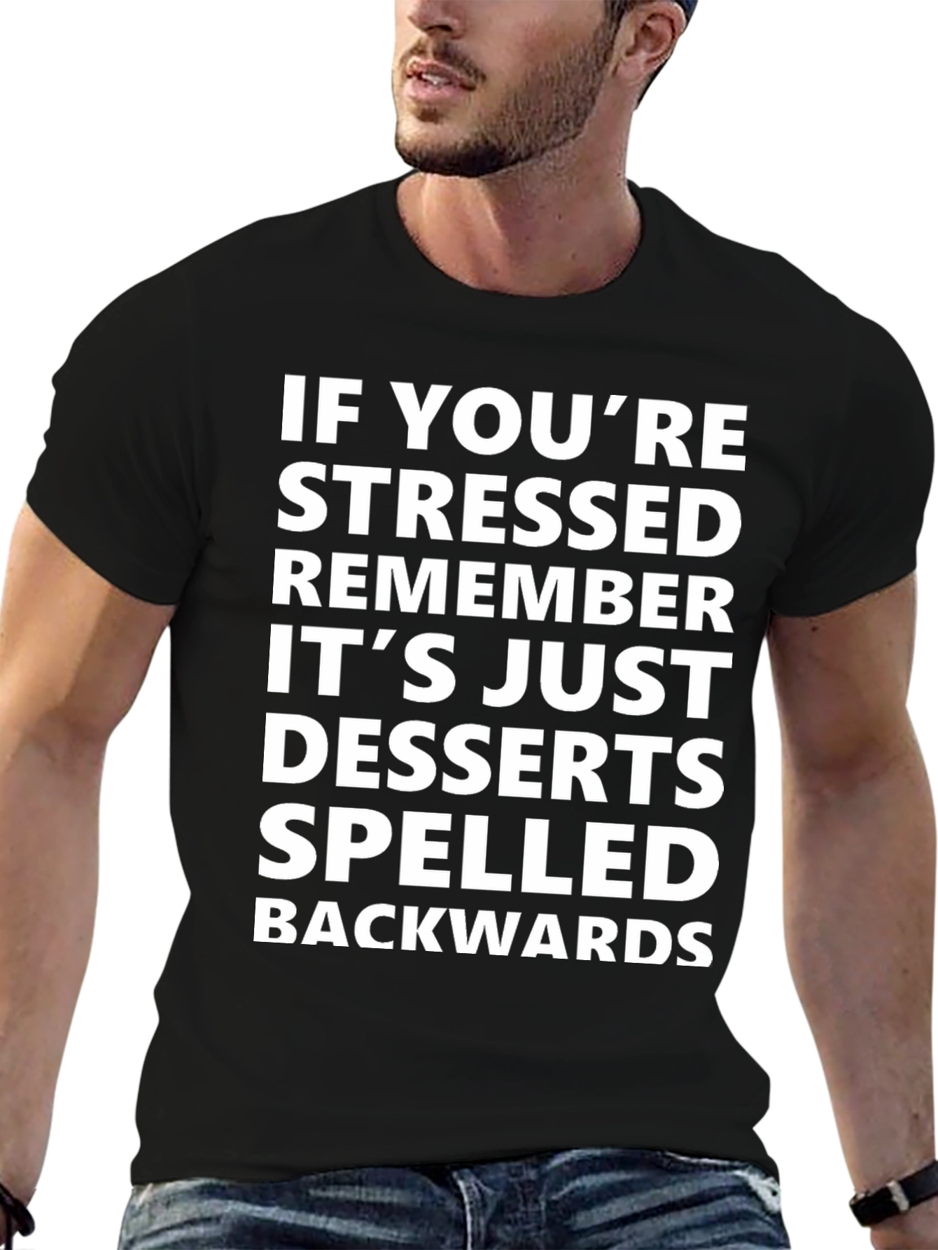 Stressed? Desserts Backwards T-Shirt - Funny Casual Cotton Tee