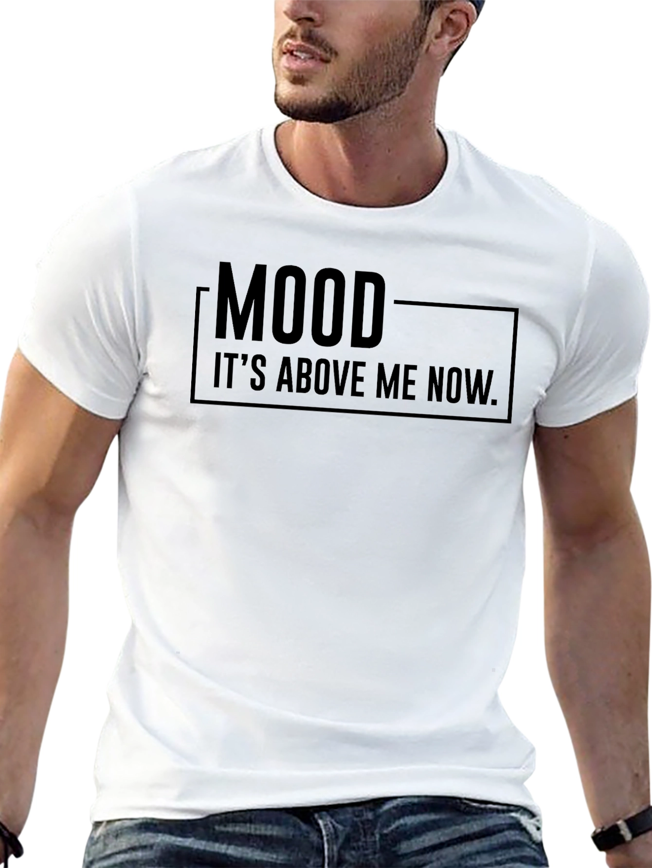 Mood T-Shirt - Its Above Me Now Funny Tee