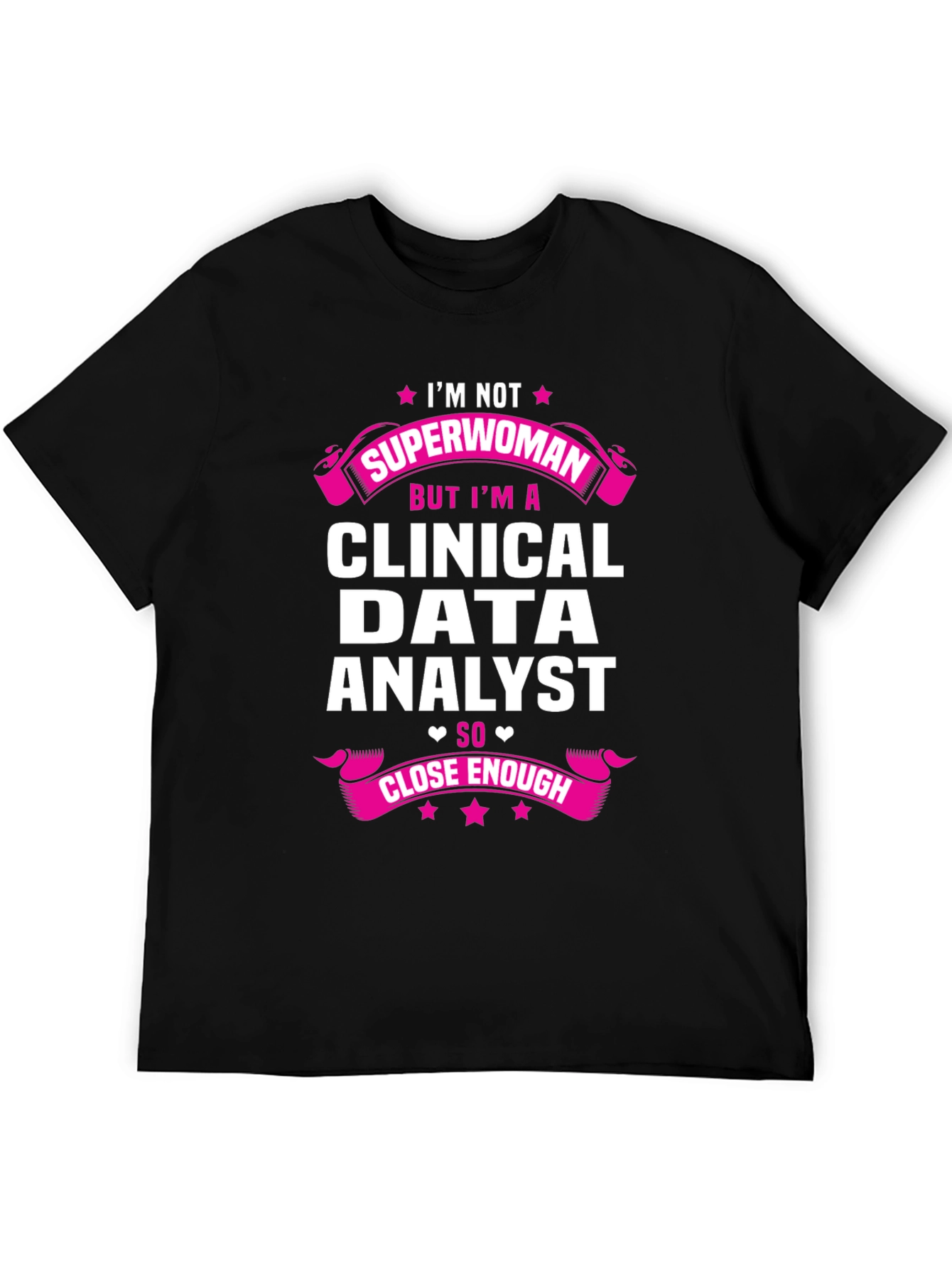 Clinical Data Analyst Superwoman T-Shirt