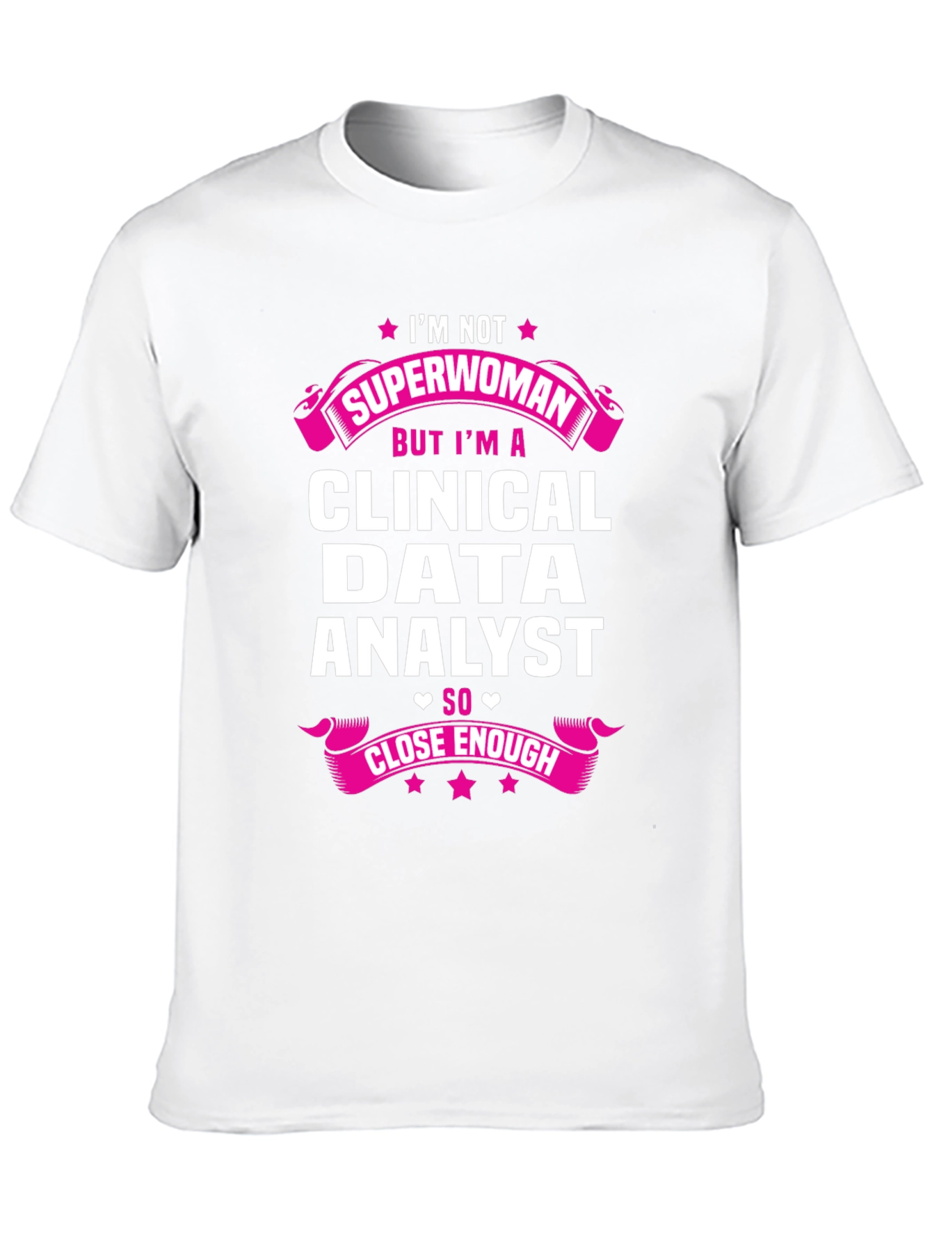 Clinical Data Analyst Superwoman T-Shirt