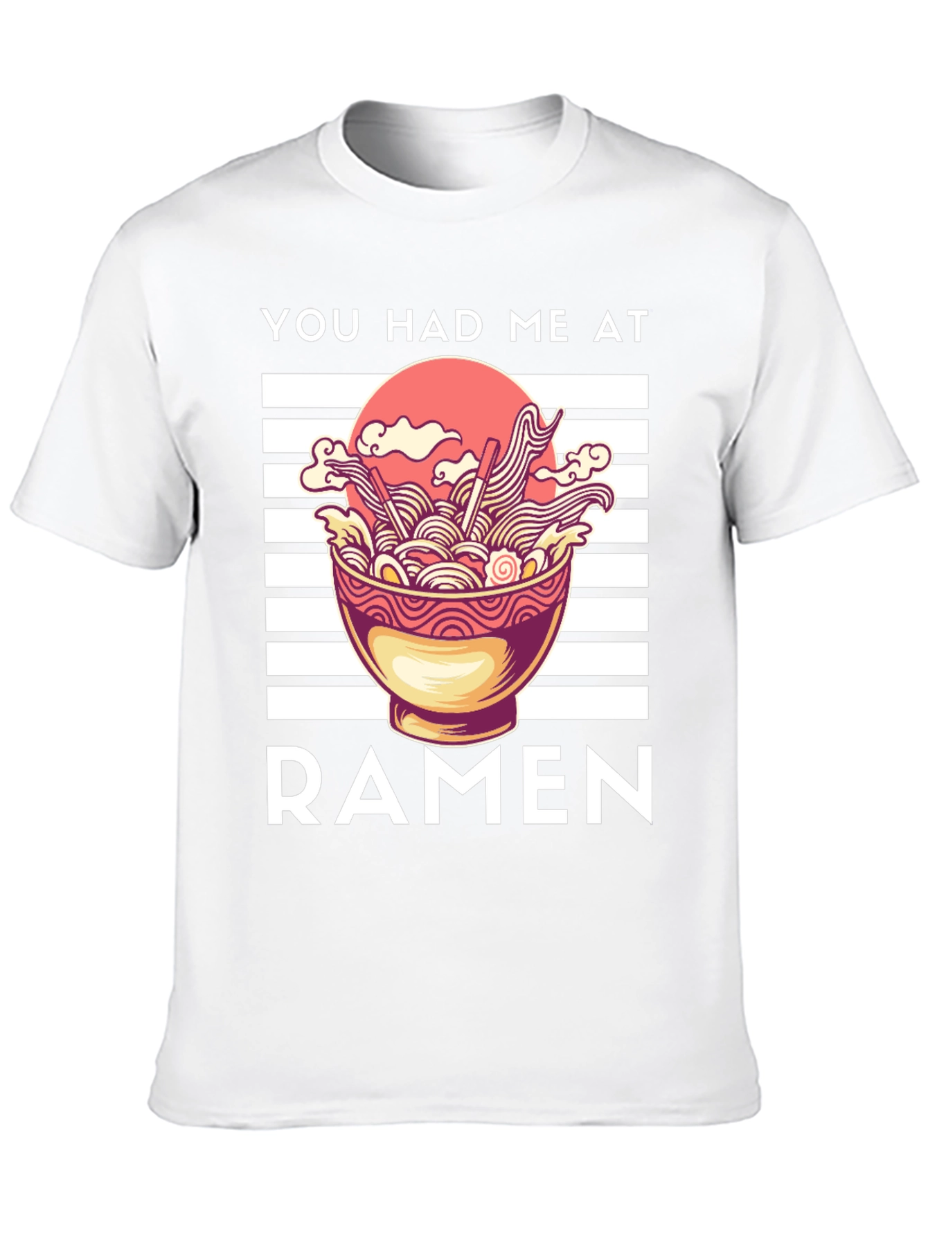 You Had Me at Ramen Graphic Tee